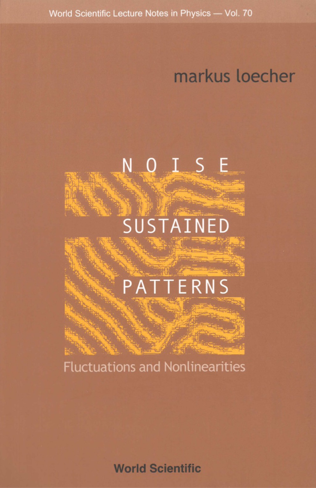 NOISE SUSTAINED PATTERNS      (V70) Fluctuations and Nonlinearities  â€“ PDF/EPUB Version Downloadable