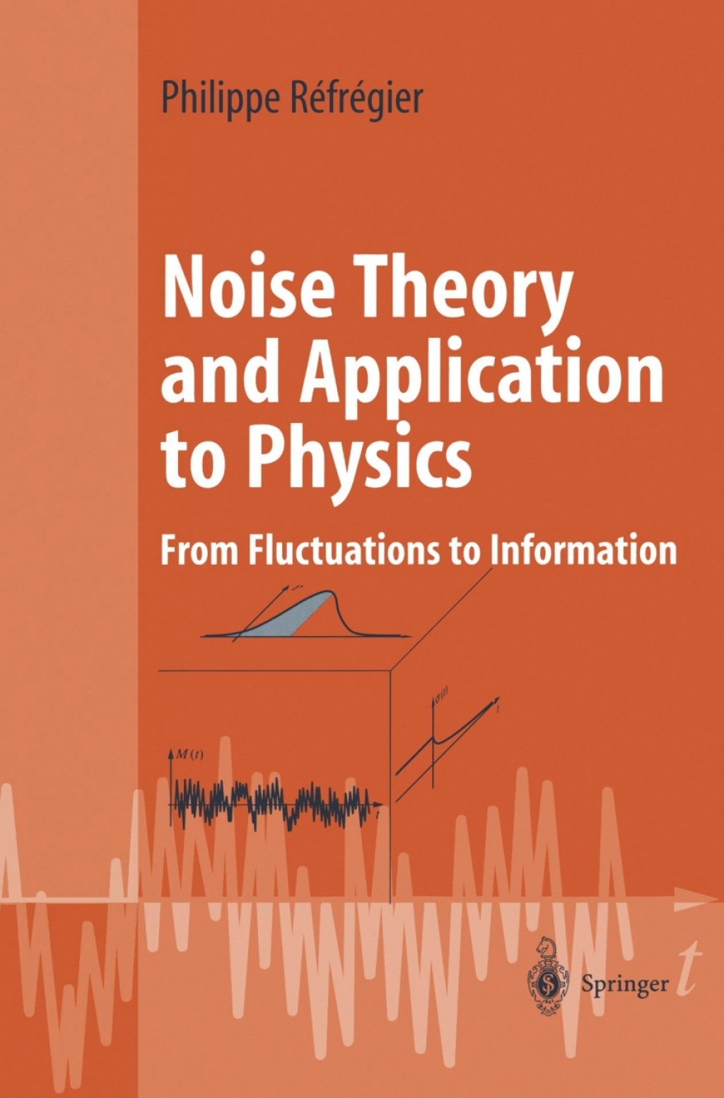 Noise Theory and Application to Physics From Fluctuations to Information  â€“ PDF/EPUB Version Downloadable
