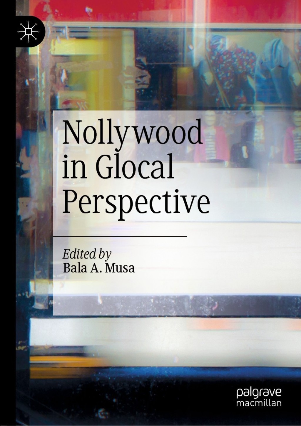 Nollywood in Glocal Perspective  â€“ PDF/EPUB Version Downloadable