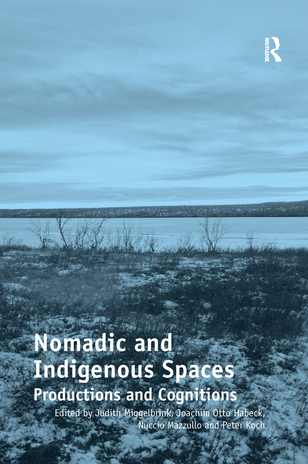 Nomadic and Indigenous Spaces Productions and Cognitions 1st Edition â€“ PDF/EPUB Version Downloadable