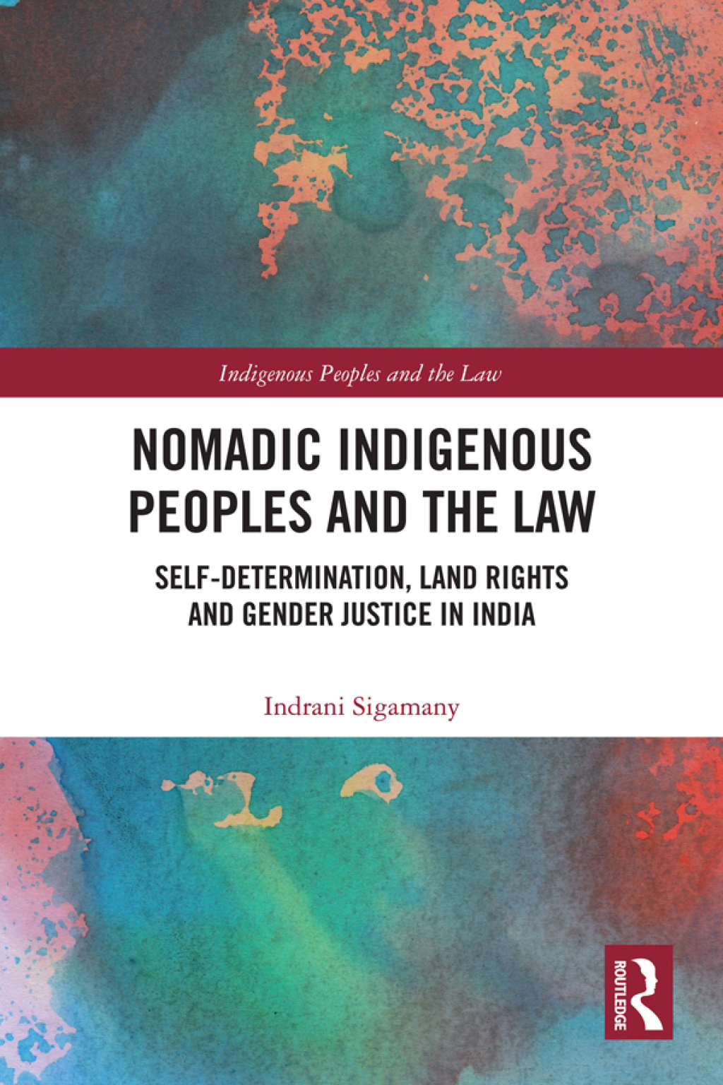 Nomadic Indigenous Peoples and the Law Self-Determination, Land Rights and Gender Justice in India 1st Edition â€“ PDF/EPUB Version Downloadable