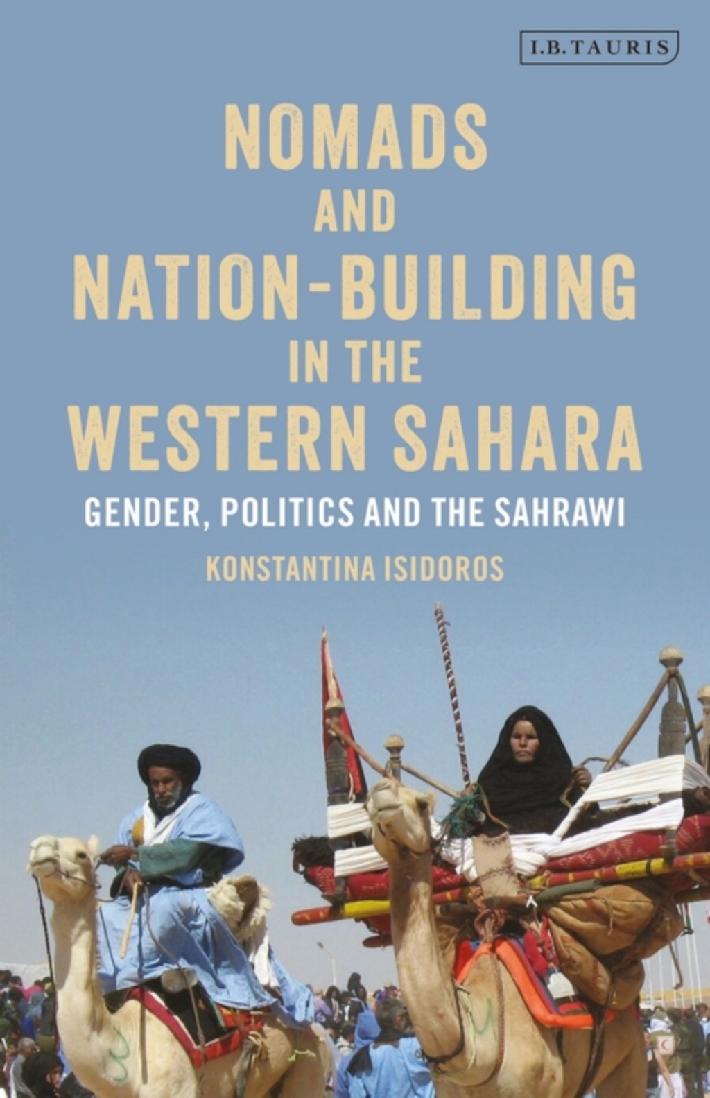 Nomads and Nation-Building in the Western Sahara Gender, Politics and the Sahrawi 1st Edition â€“ PDF/EPUB Version Downloadable