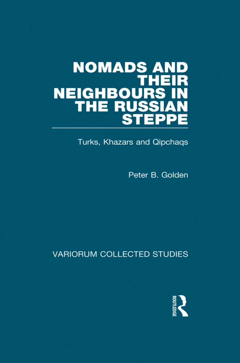 Nomads and their Neighbours in the Russian Steppe Turks, Khazars and Qipchaqs 1st Edition â€“ PDF/EPUB Version Downloadable