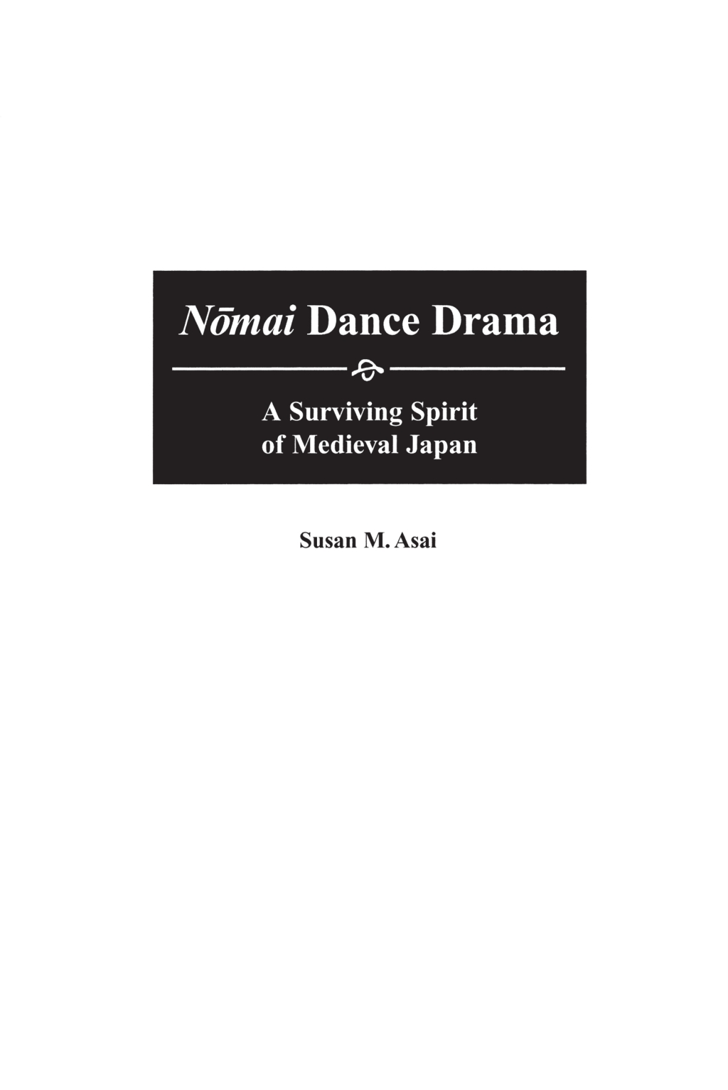 Nomai Dance Drama A Surviving Spirit of Medieval Japan 1st Edition â€“ PDF/EPUB Version Downloadable