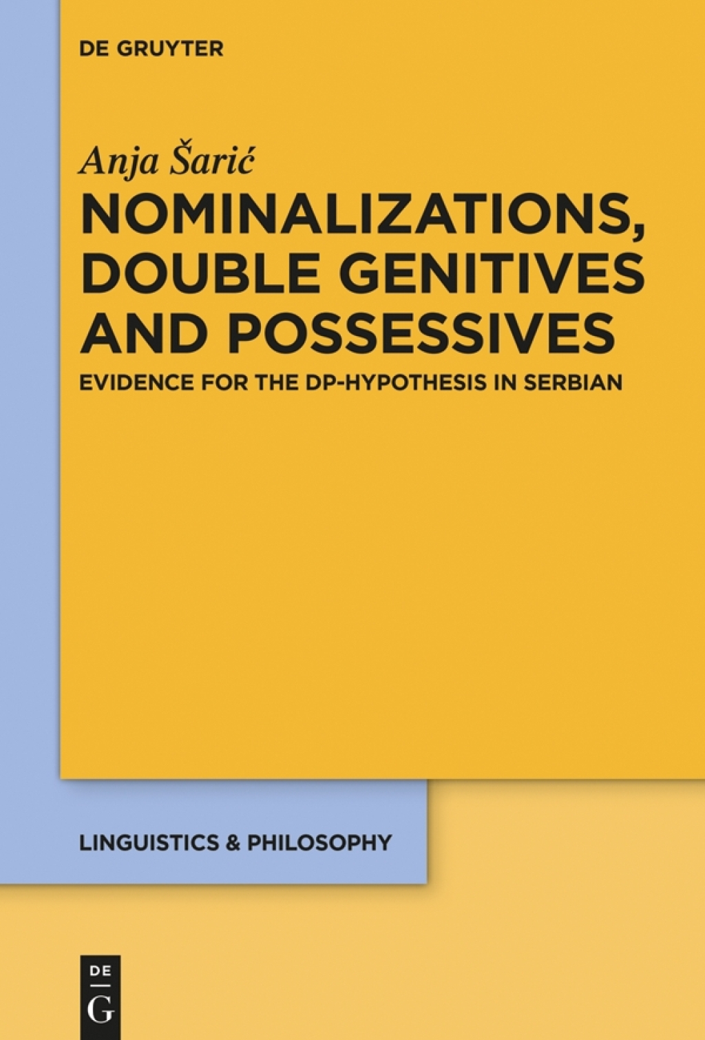 Nominalizations, Double Genitives and Possessives Evidence for the DP-Hypothesis in Serbian 1st Edition â€“ PDF/EPUB Version Downloadable
