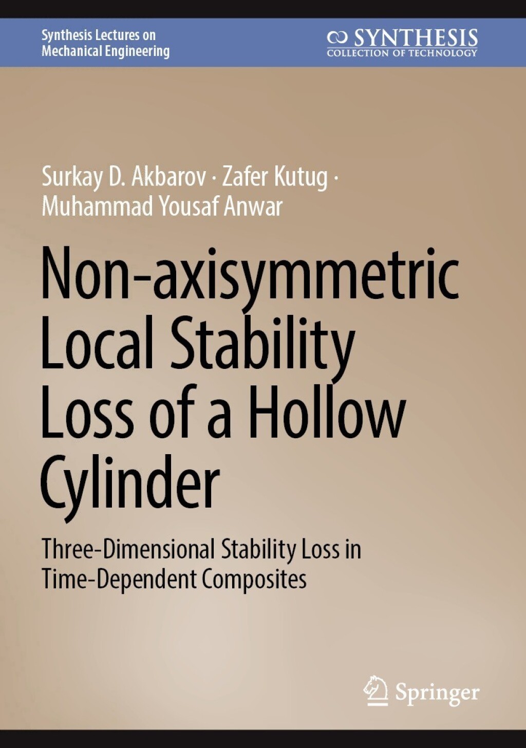 Non-axisymmetric Local Stability Loss of a Hollow Cylinder Three-Dimensional Stability Loss in Time-Dependent Composites  â€“ PDF/EPUB Version Downloadable