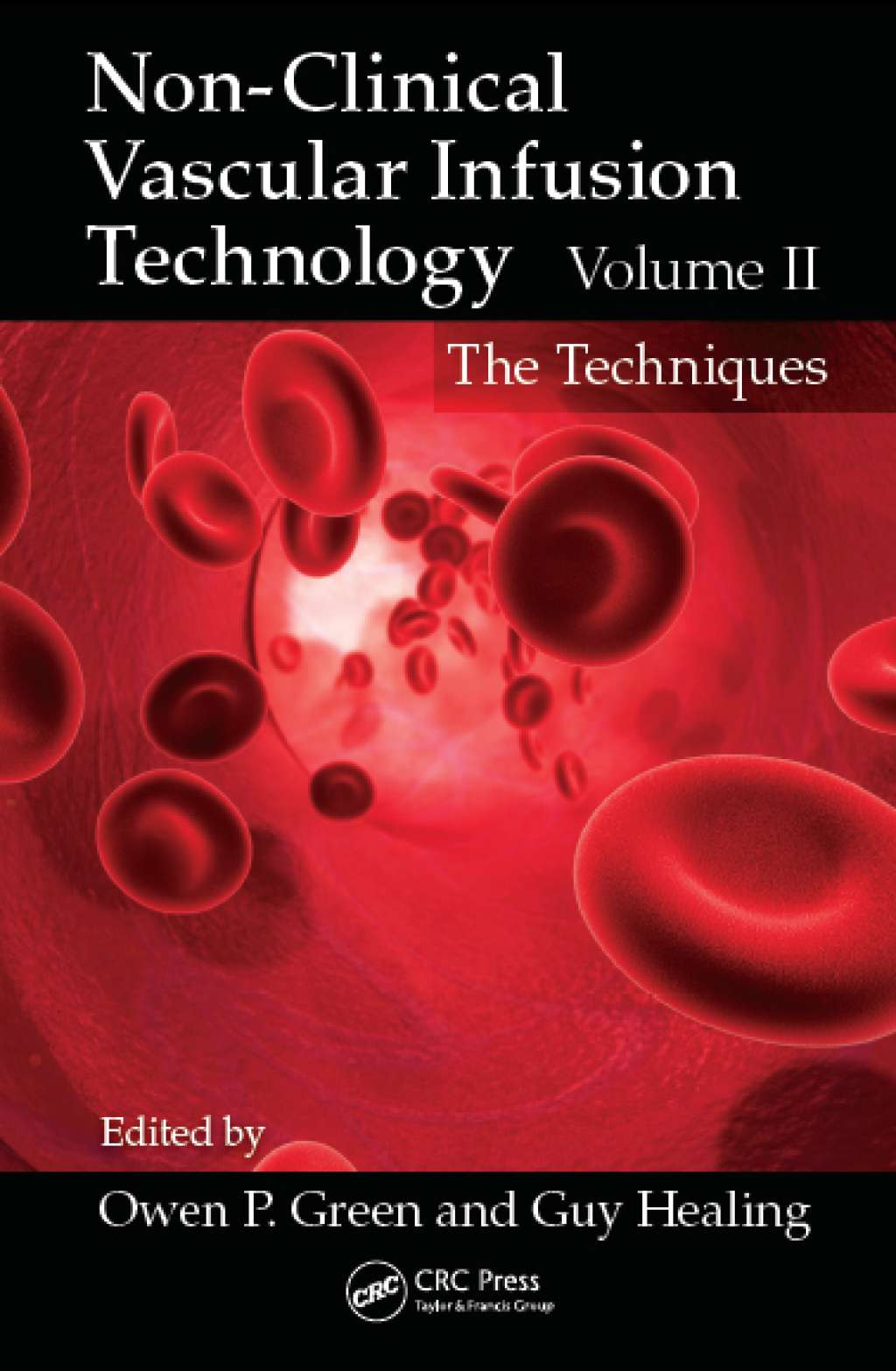 Non-Clinical Vascular Infusion Technology, Volume II The Techniques 1st Edition â€“ PDF/EPUB Version Downloadable