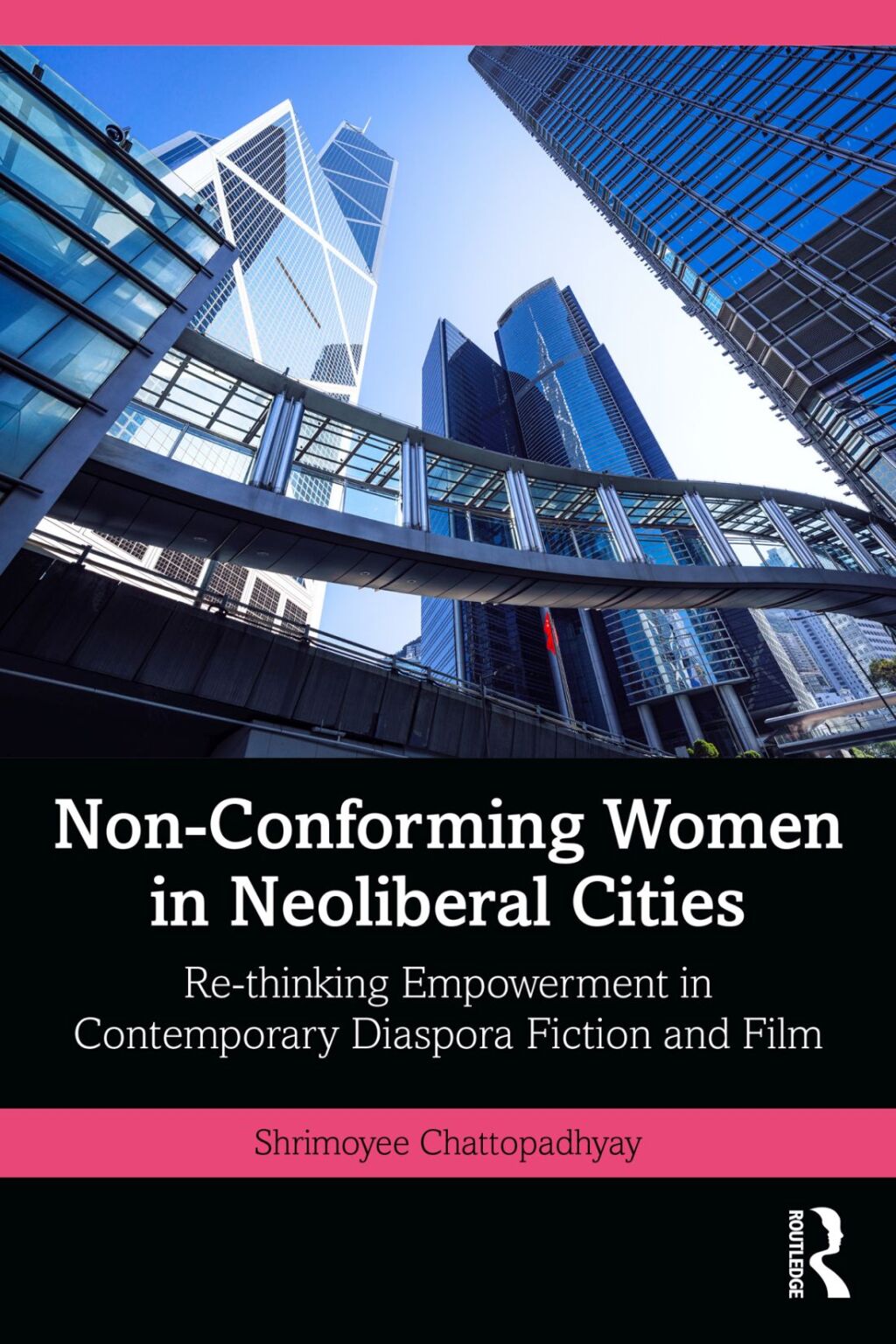 Non-Conforming Women in Neoliberal Cities Re-thinking Empowerment in Contemporary Diaspora Fiction and Film 1st Edition â€“ PDF/EPUB Version Downloadable
