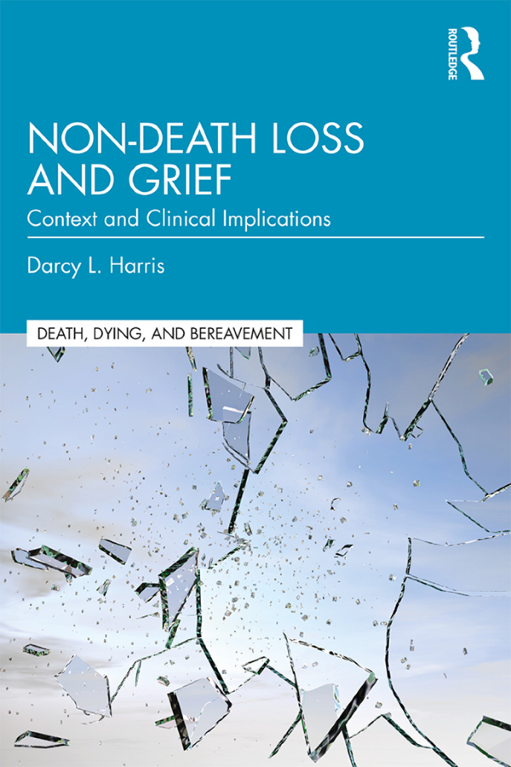 Non-Death Loss and Grief Context and Clinical Implications 1st Edition â€“ PDF/EPUB Version Downloadable