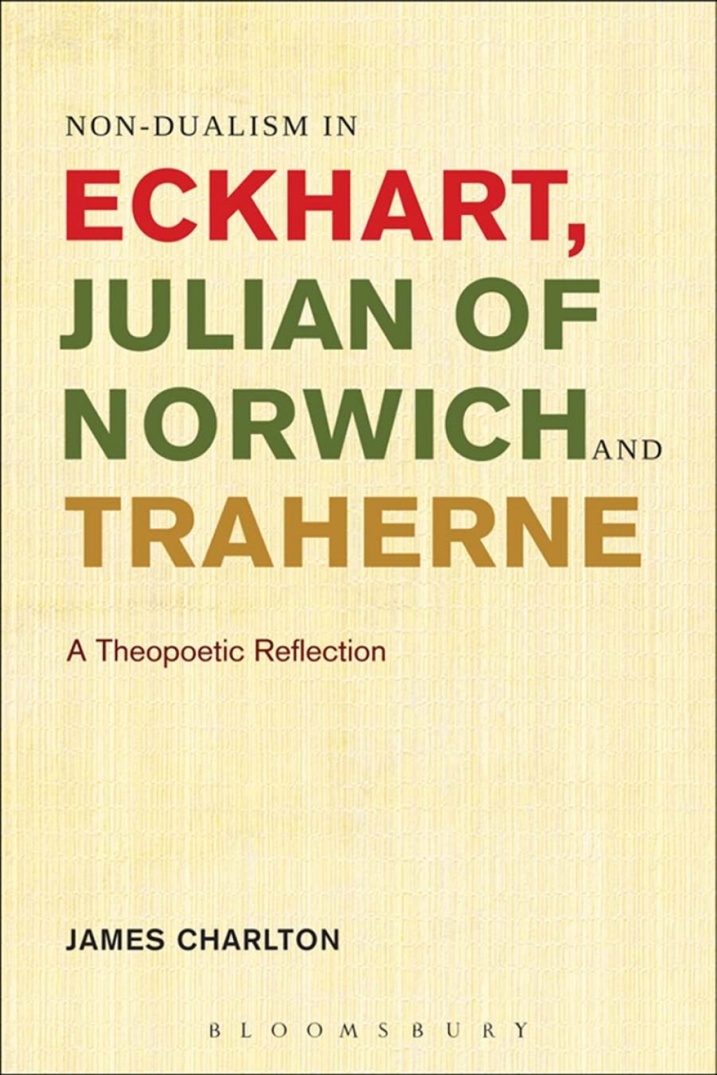 Non-dualism in Eckhart, Julian of Norwich and Traherne A Theopoetic Reflection 1st Edition â€“ PDF/EPUB Version Downloadable