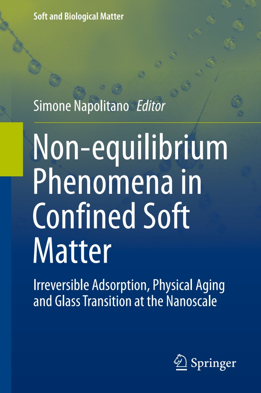Non-equilibrium Phenomena in Confined Soft Matter Irreversible Adsorption, Physical Aging and Glass Transition at the Nanoscale  â€“ PDF/EPUB Version Downloadable