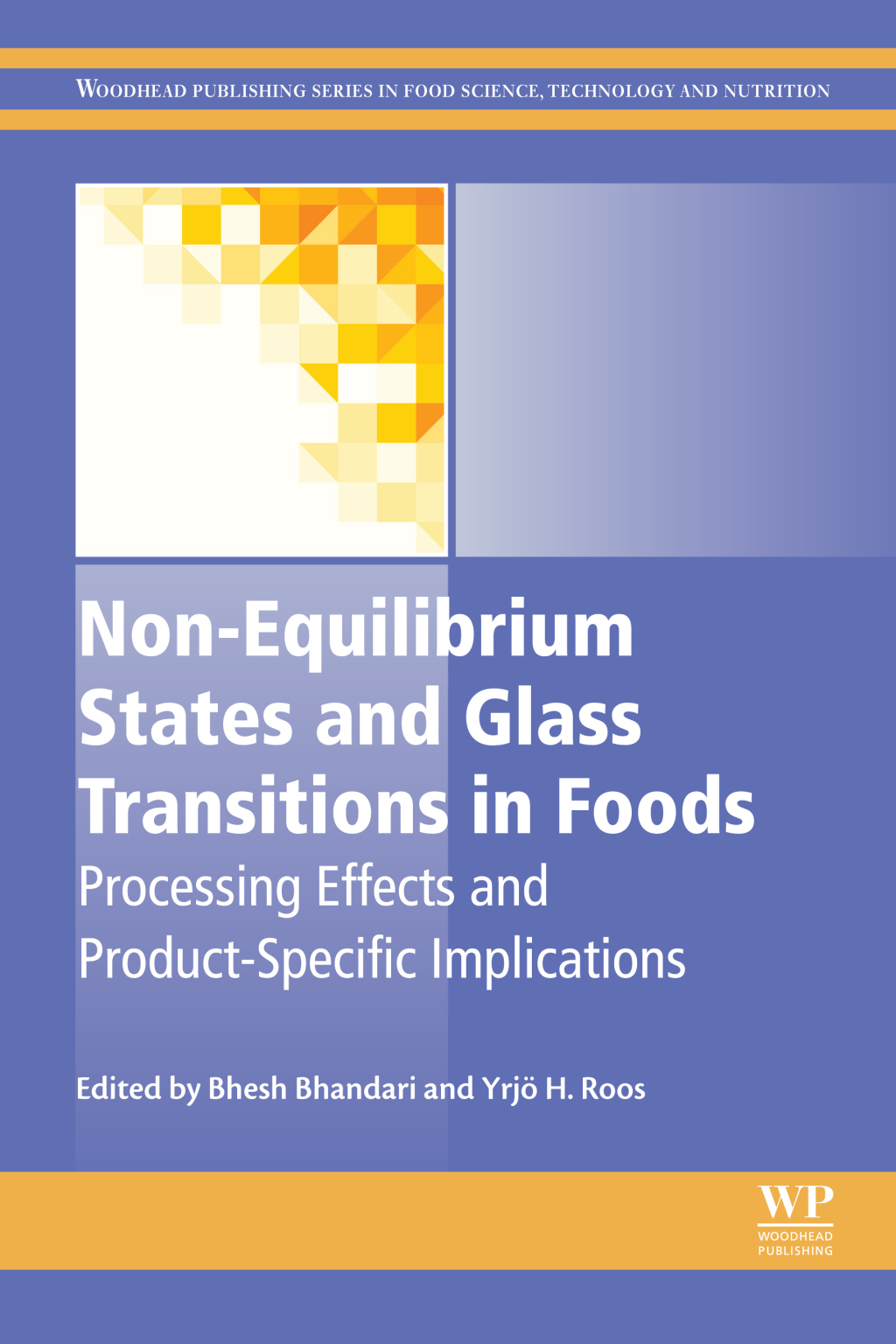 Non-Equilibrium States and Glass Transitions in Foods Processing Effects and Product-Specific Implications  â€“ PDF/EPUB Version Downloadable