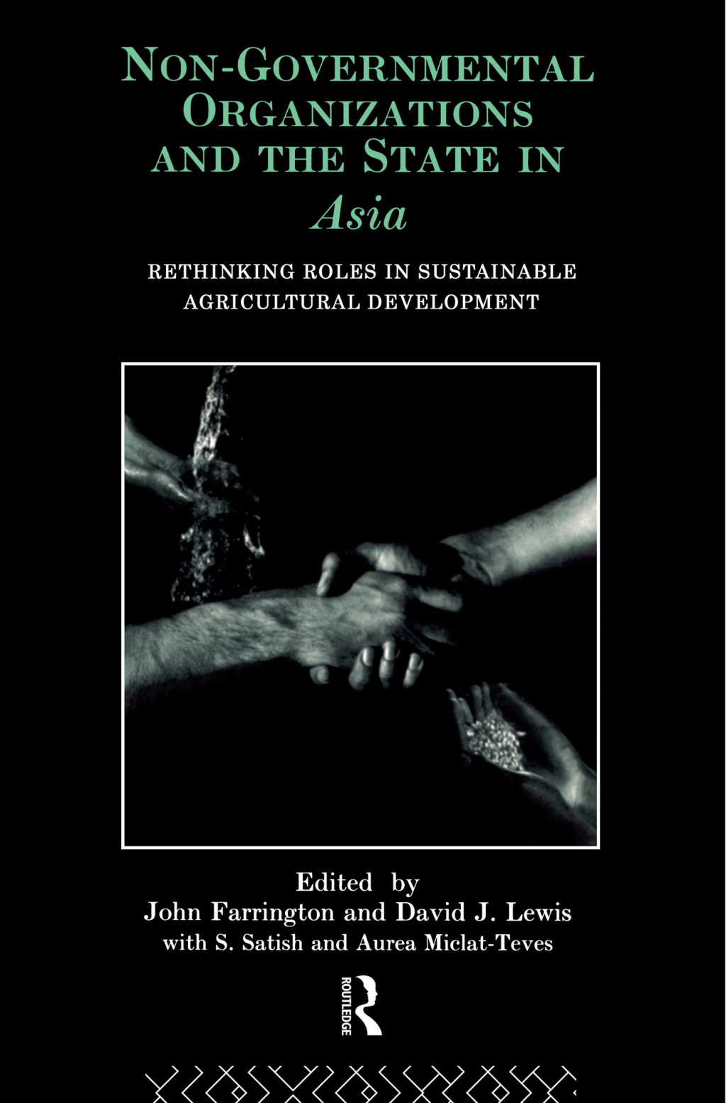 Non-Governmental Organizations and the State in Asia Rethinking Roles in Sustainable Agricultural Development 1st Edition â€“ PDF/EPUB Version Downloadable