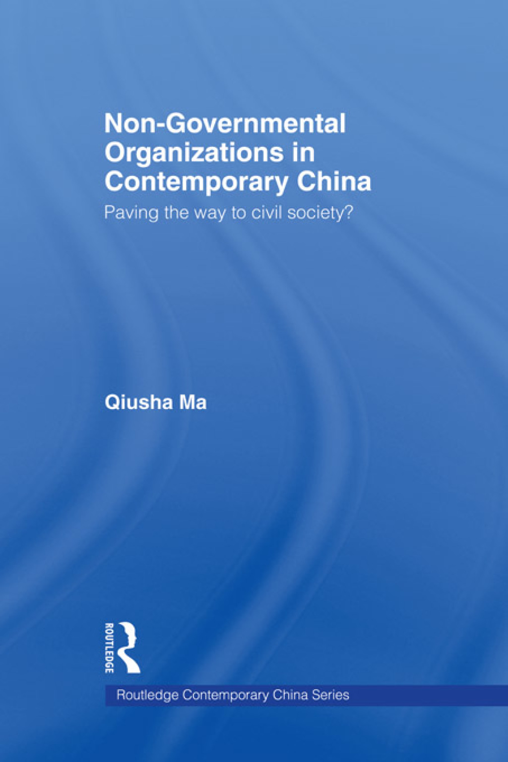 Non-Governmental Organizations in Contemporary China Paving the Way to Civil Society? 1st Edition â€“ PDF/EPUB Version Downloadable