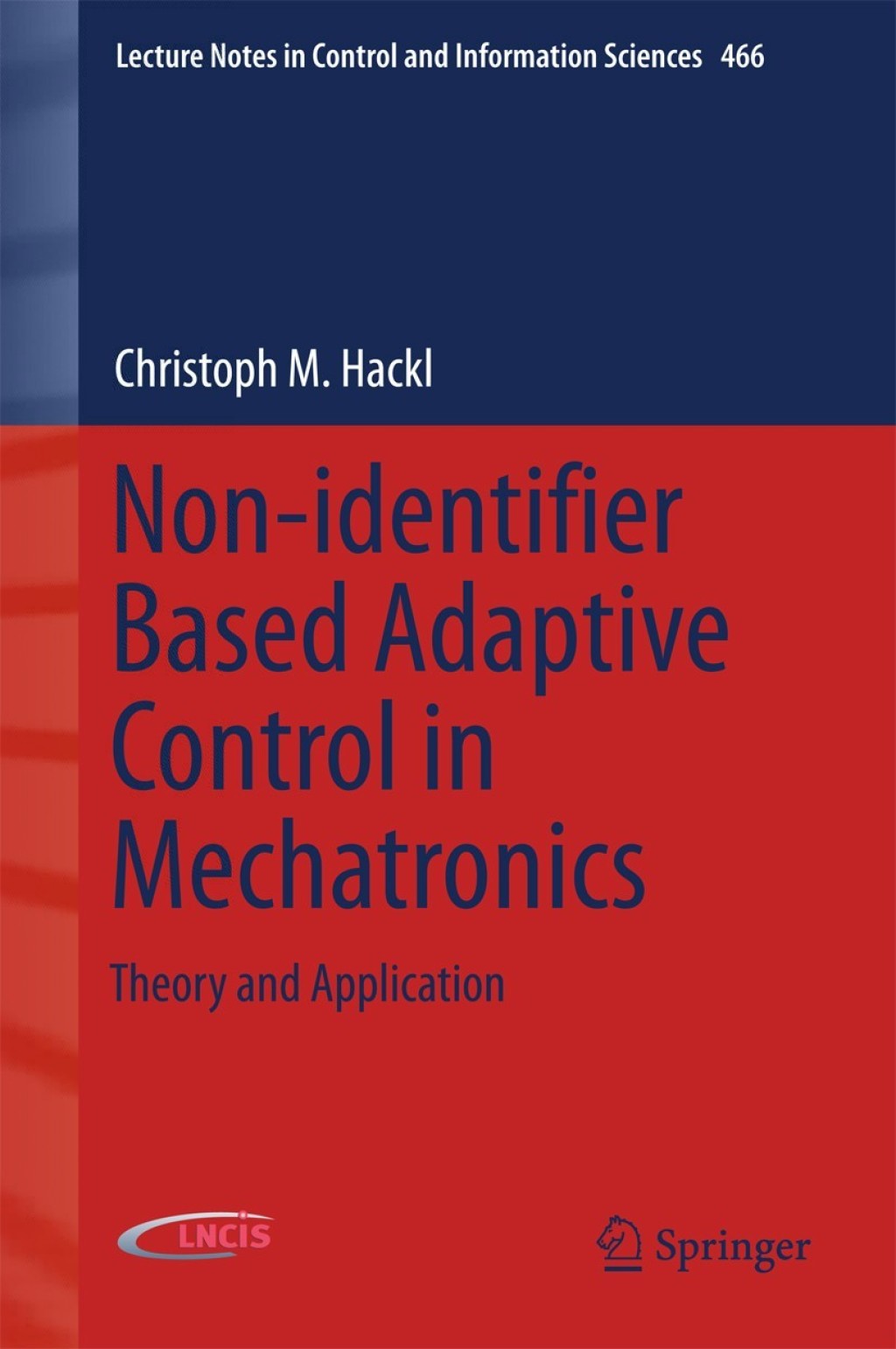 Non-identifier Based Adaptive Control in Mechatronics Theory and Application  â€“ PDF/EPUB Version Downloadable