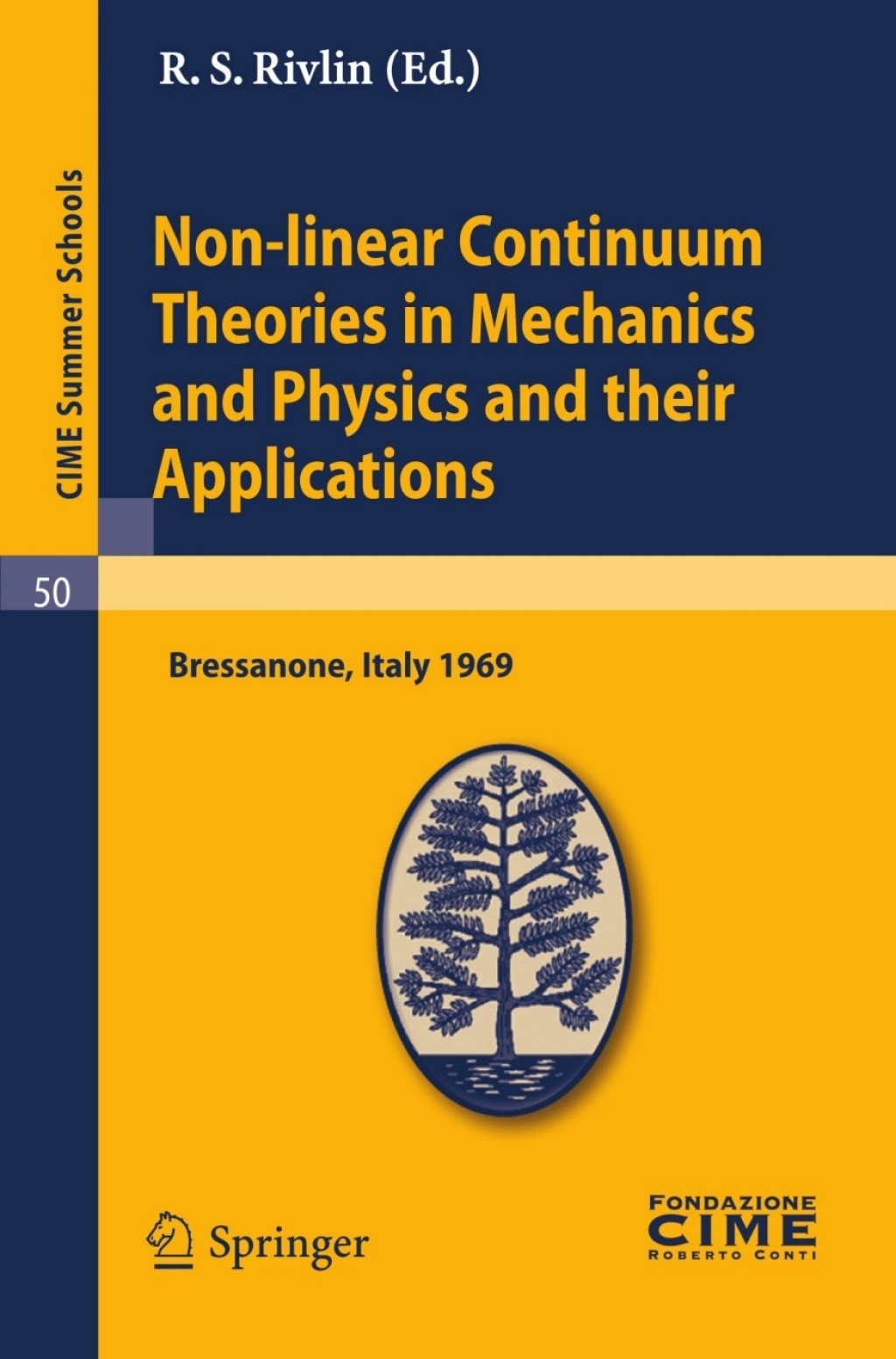 Non-linear Continuum Theories in Mechanics and Physics and their Applications Lectures given at a Summer School of the Centro Internazionale Matematico Estivo (C.I.M.E.) held in Bressanone (Bolzano), Italy, September 3-11, 1969 1st Edition â€“ PDF/EPUB Version Downloadable