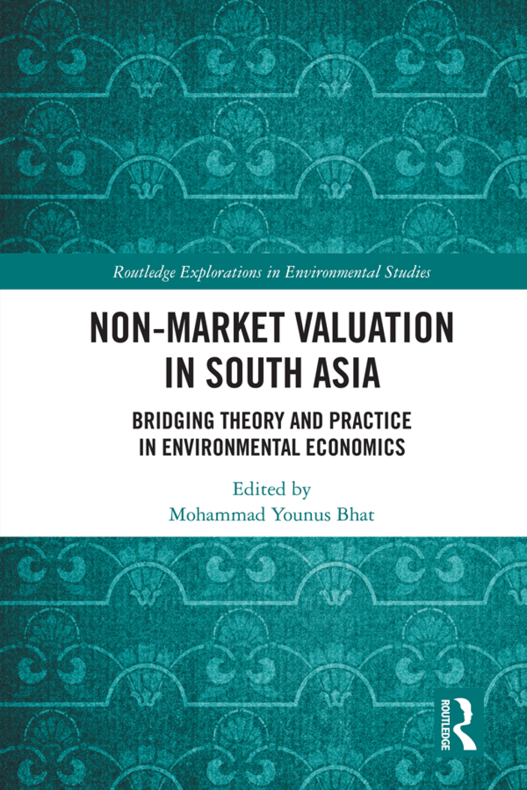 Non-Market Valuation in South Asia Bridging Theory and Practice in Environmental Economics 1st Edition â€“ PDF/EPUB Version Downloadable