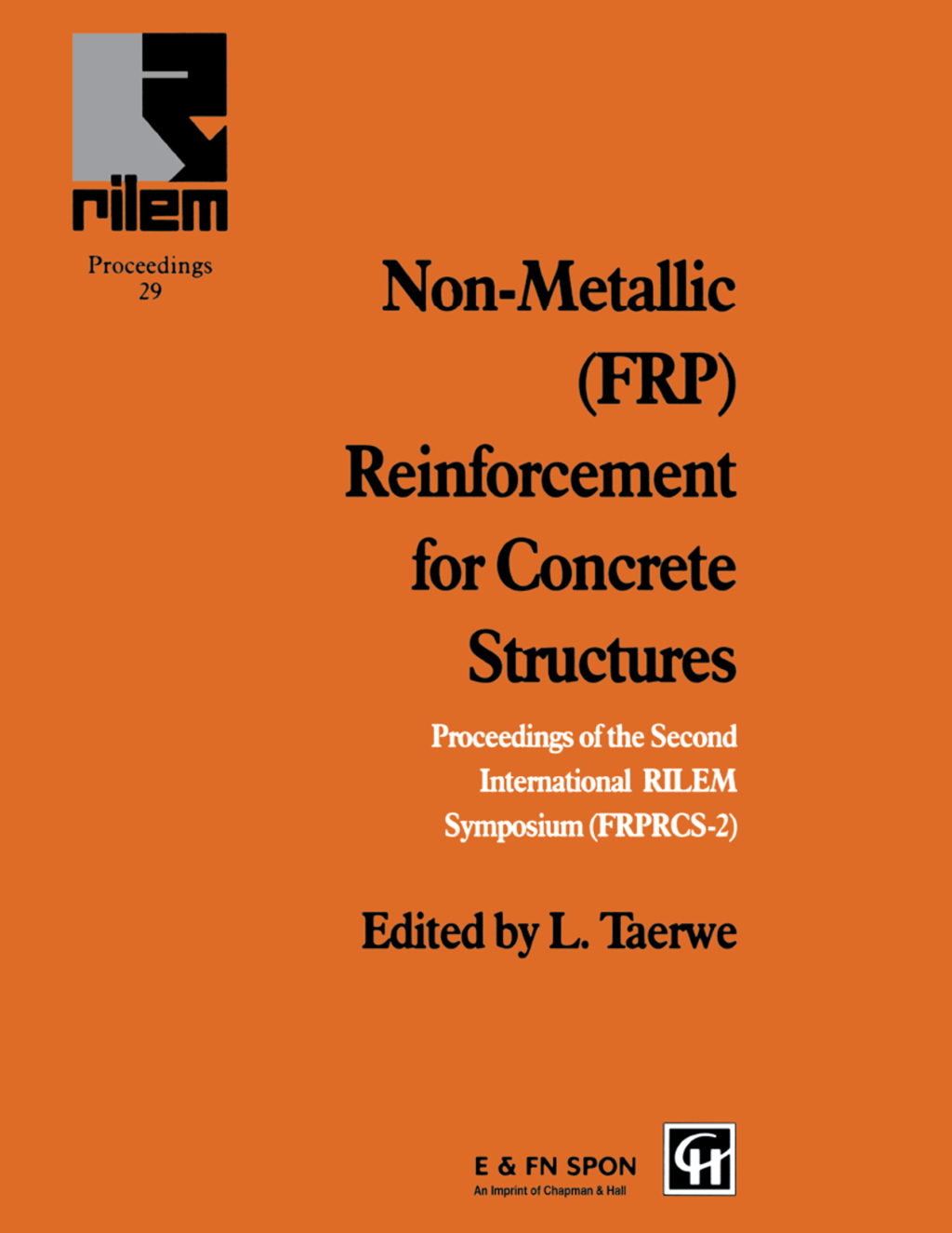 Non-Metallic (FRP) Reinforcement for Concrete Structures Proceedings of the Second International RILEM Symposium 1st Edition â€“ PDF/EPUB Version Downloadable