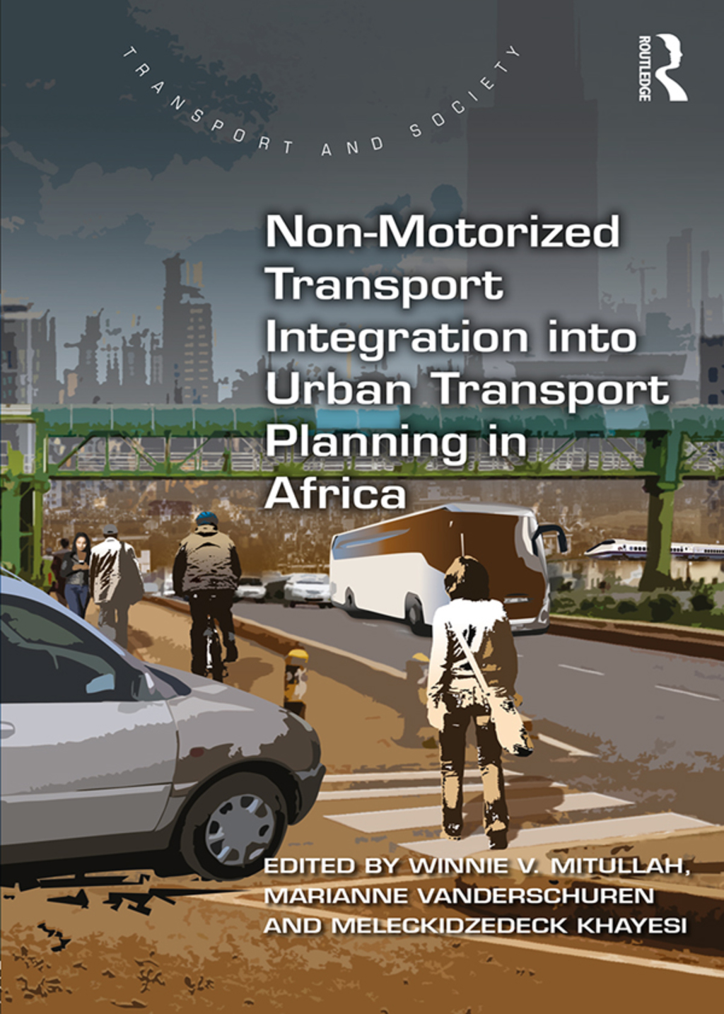 Non-Motorized Transport Integration into Urban Transport Planning in Africa 1st Edition â€“ PDF/EPUB Version Downloadable
