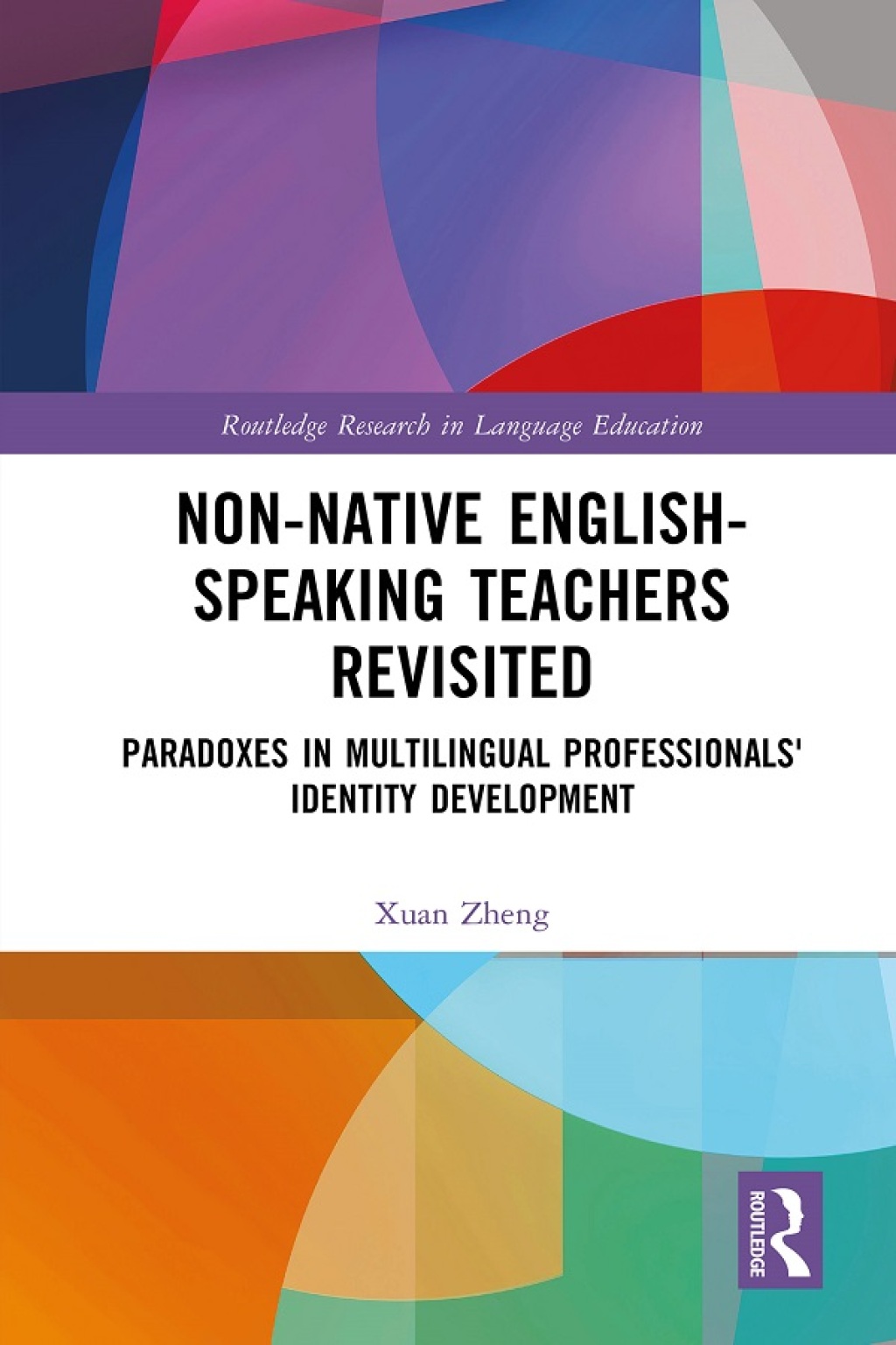 Non-Native English-Speaking Teachers Revisited Paradoxes in Multilingual Professionals' Identity Development 1st Edition â€“ PDF/EPUB Version Downloadable