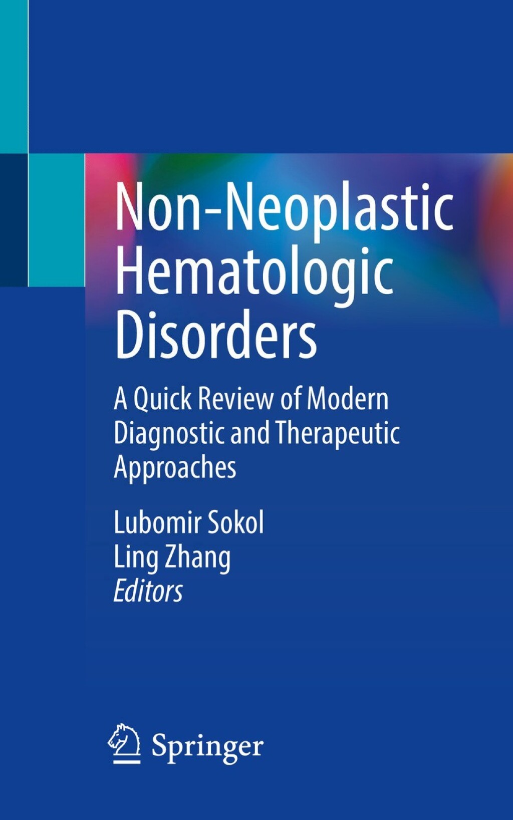 Non-Neoplastic Hematologic Disorders A Quick Review of Modern Diagnostic and Therapeutic Approaches  â€“ PDF/EPUB Version Downloadable