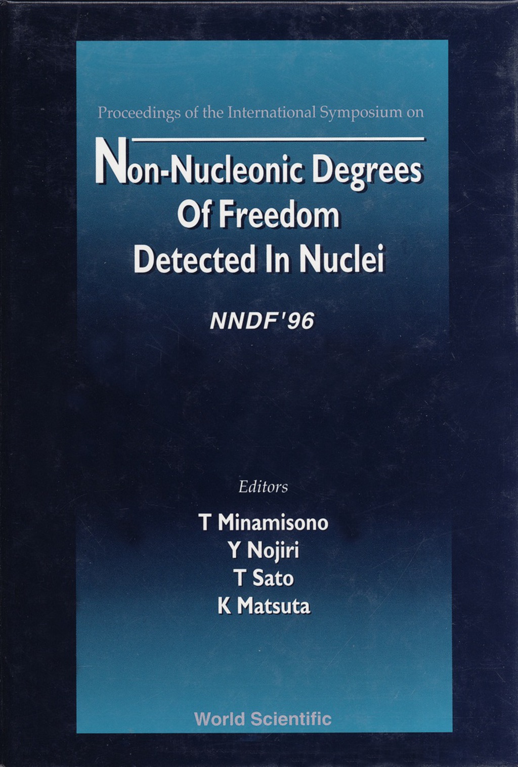 Non-nucleonic Degrees Of Freedom Detected In The Nucleus (Nndf 96) 1st Edition â€“ PDF/EPUB Version Downloadable
