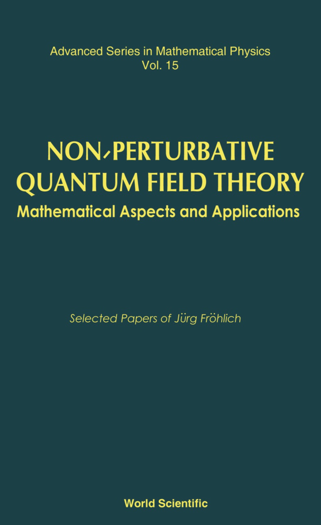 Non-perturbative Quantum Field Theory: Mathematical Aspects And Applications 1st Edition â€“ PDF/EPUB Version Downloadable