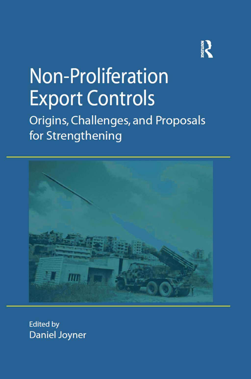 Non-Proliferation Export Controls Origins, Challenges, and Proposals for Strengthening 1st Edition â€“ PDF/EPUB Version Downloadable