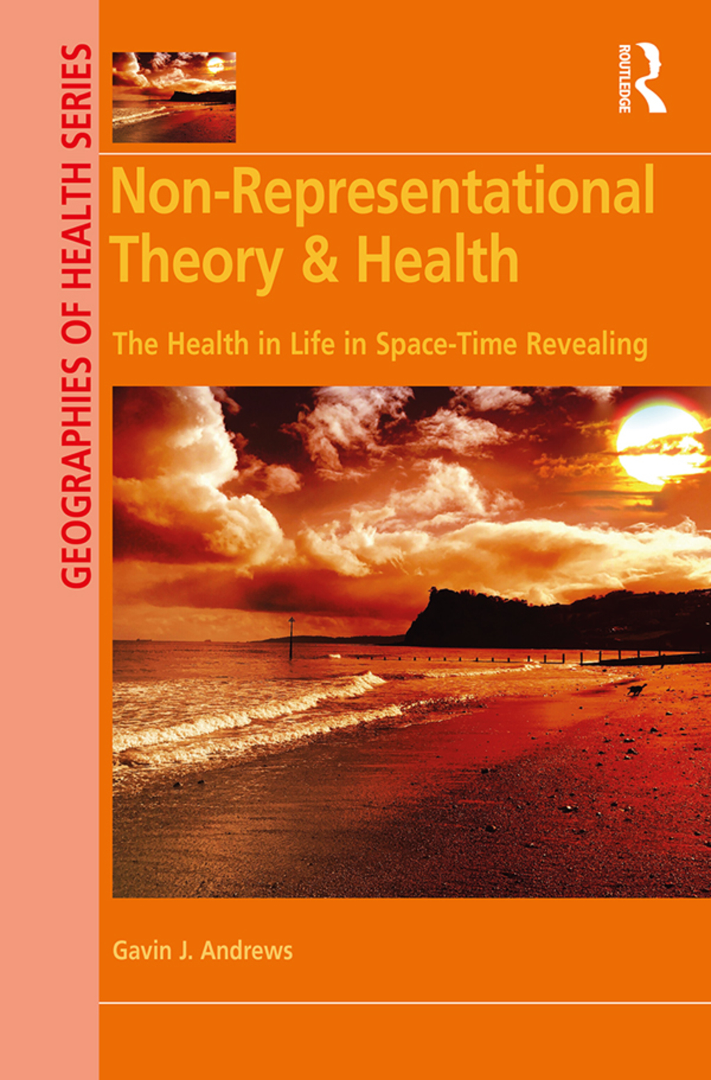 Non-Representational Theory & Health The Health in Life in Space-Time Revealing 1st Edition â€“ PDF/EPUB Version Downloadable