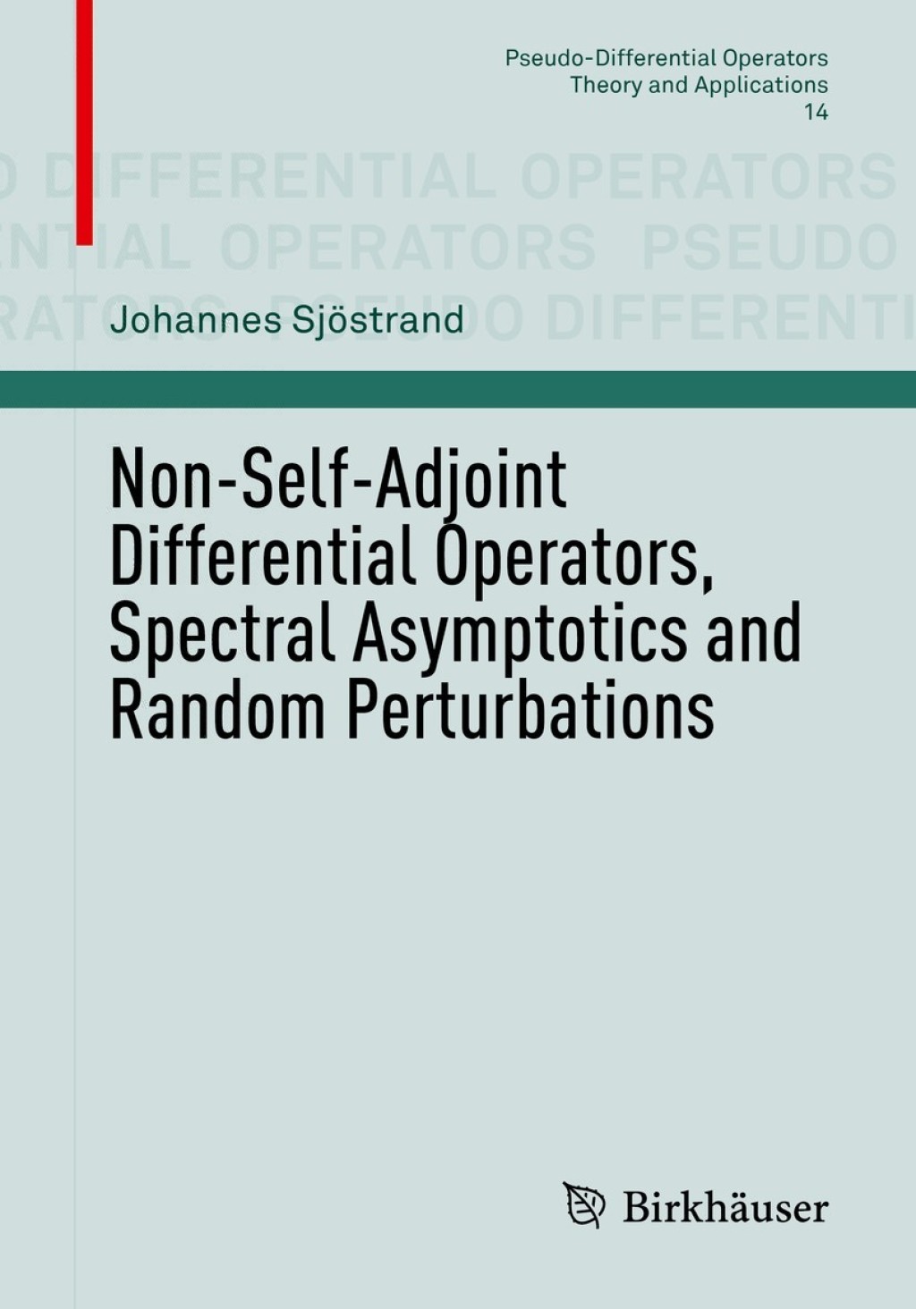 Non-Self-Adjoint Differential Operators, Spectral Asymptotics and Random Perturbations  â€“ PDF/EPUB Version Downloadable