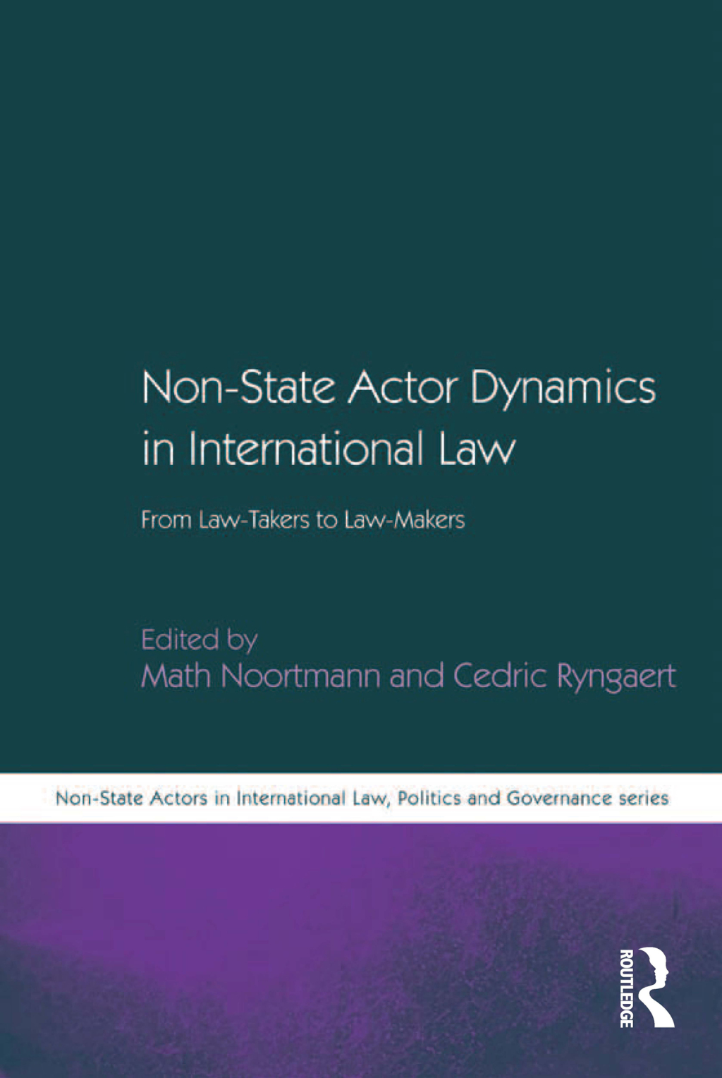 Non-State Actor Dynamics in International Law From Law-Takers to Law-Makers 1st Edition â€“ PDF/EPUB Version Downloadable