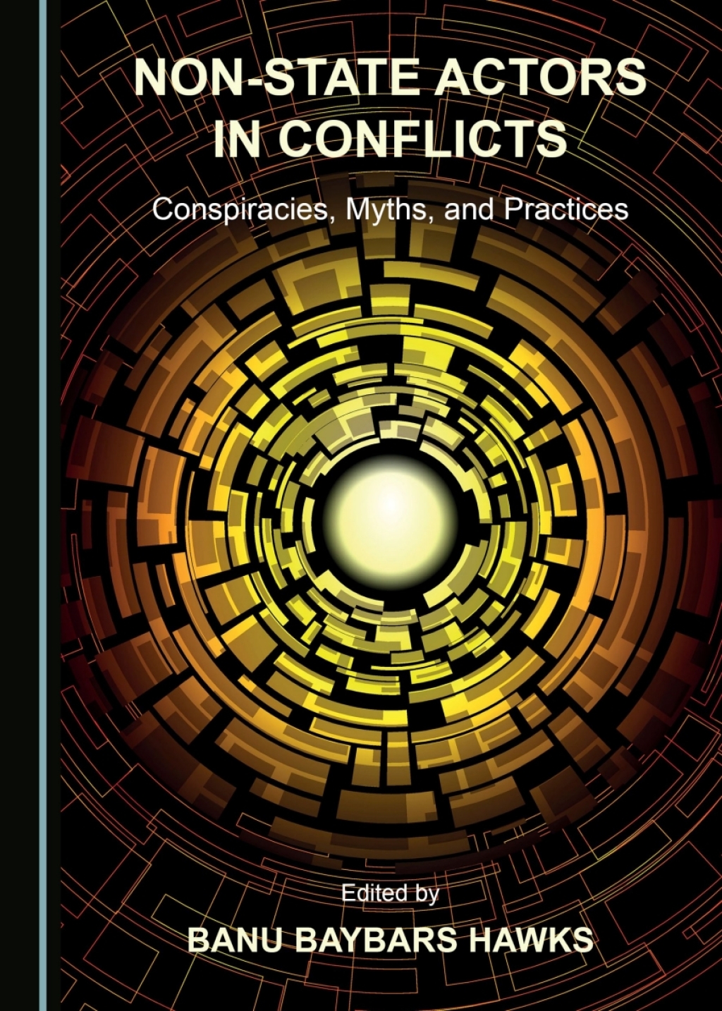 Non-State Actors in Conflicts Conspiracies, Myths, and Practices 1st Edition â€“ PDF/EPUB Version Downloadable