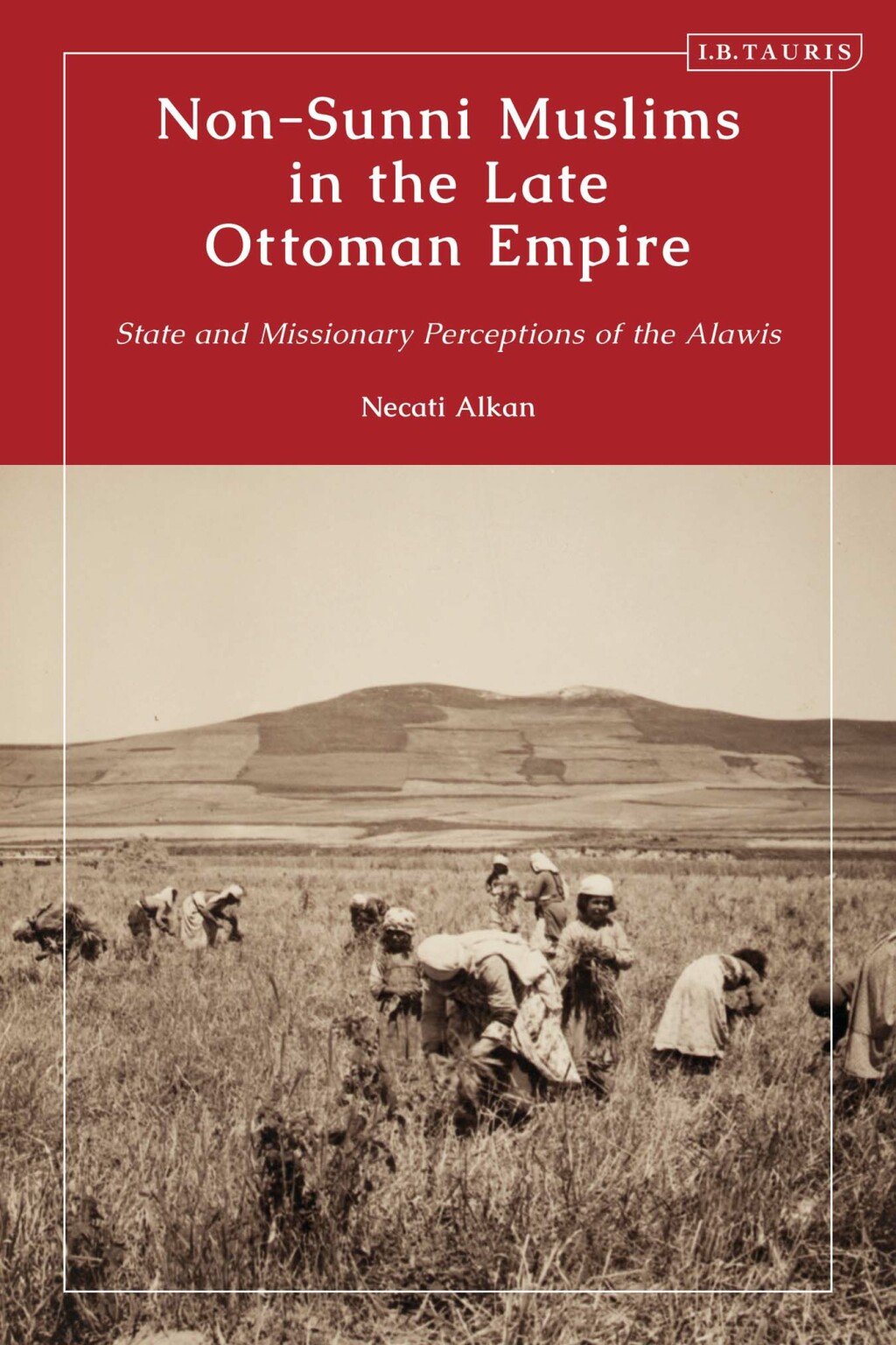 Non-Sunni Muslims in the Late Ottoman Empire State and Missionary Perceptions of the Alawis 1st Edition â€“ PDF/EPUB Version Downloadable