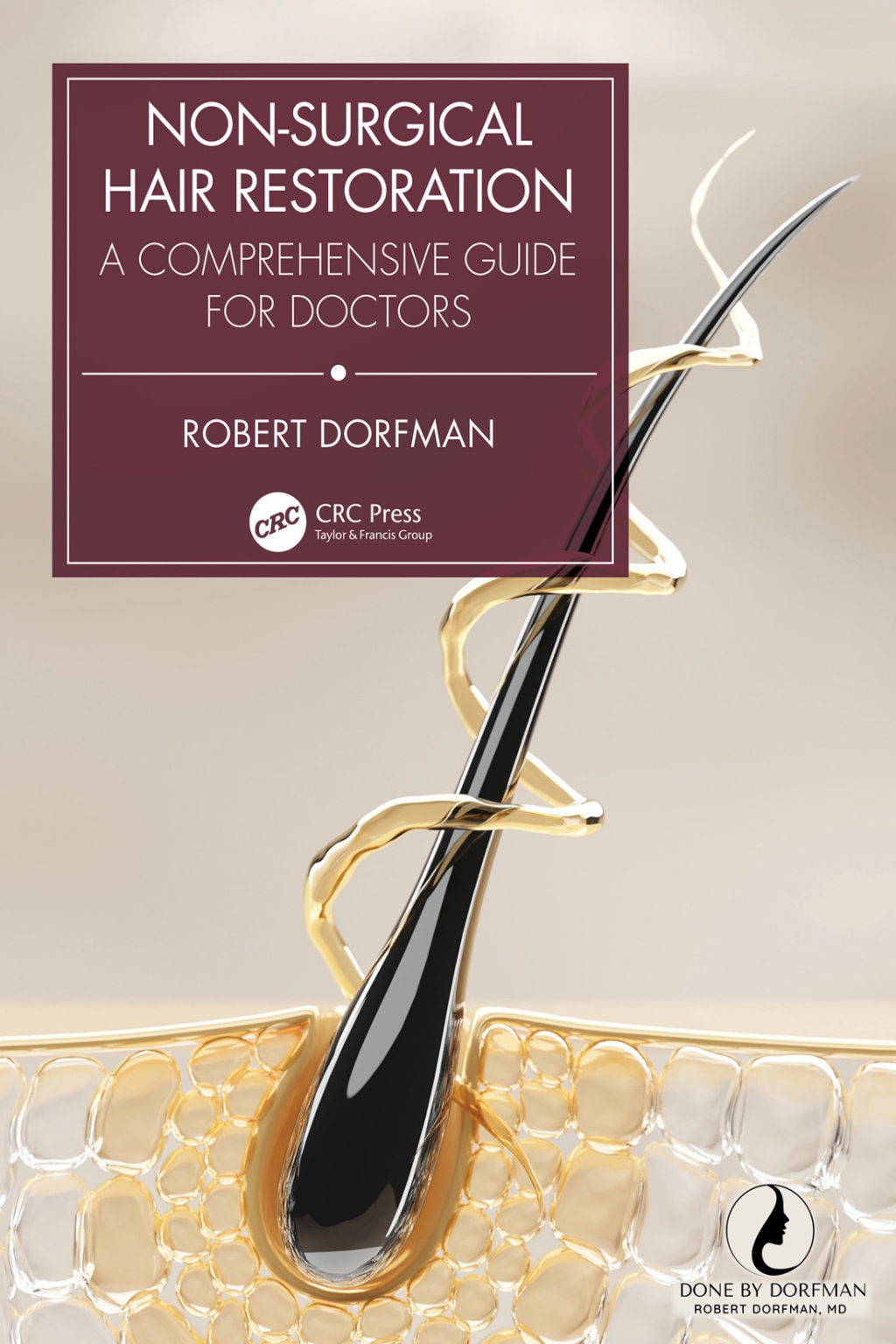 Non-Surgical Hair Restoration A Comprehensive Guide for Doctors 1st Edition â€“ PDF/EPUB Version Downloadable