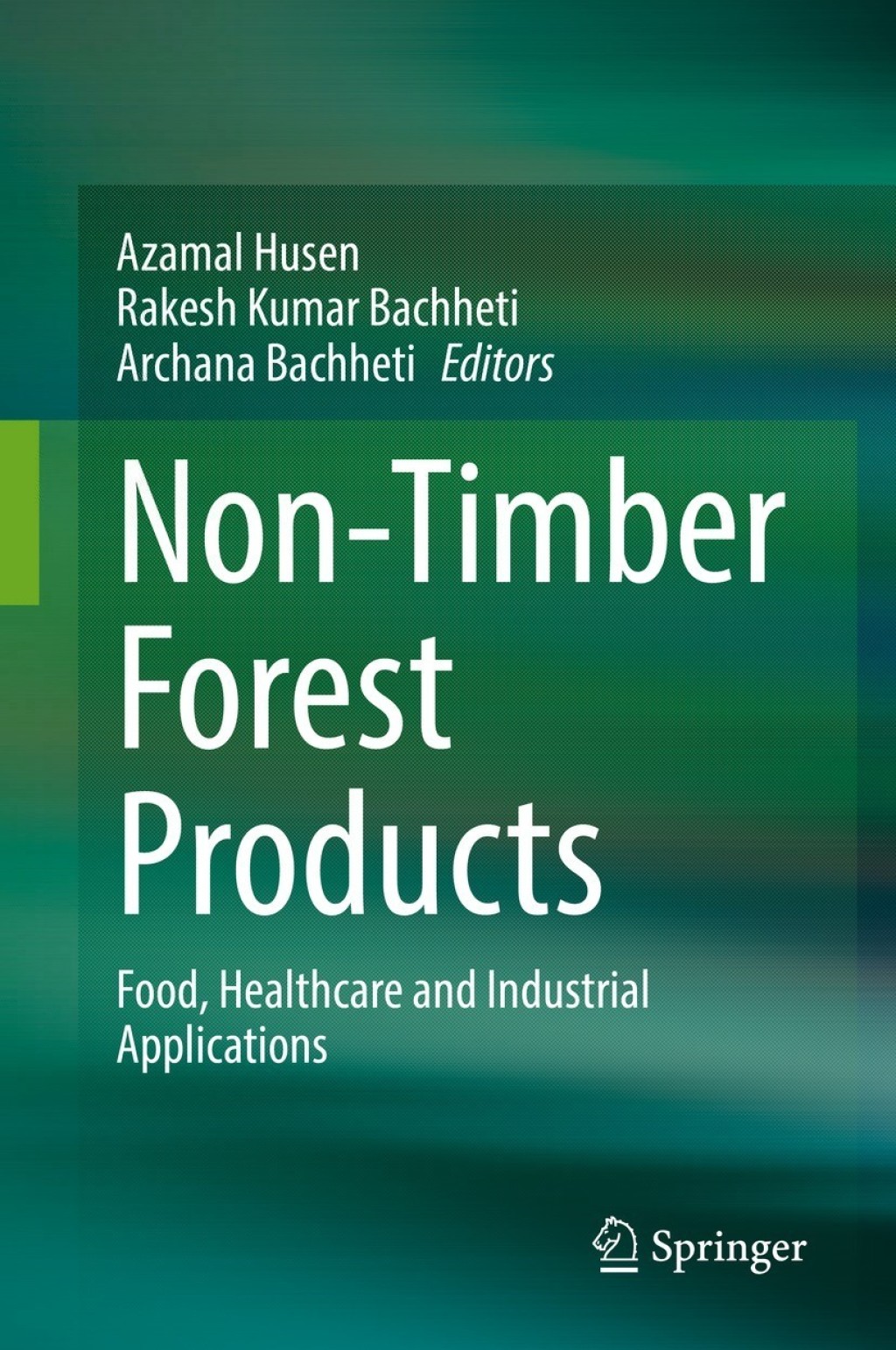Non-Timber Forest Products Food, Healthcare and Industrial Applications  â€“ PDF/EPUB Version Downloadable