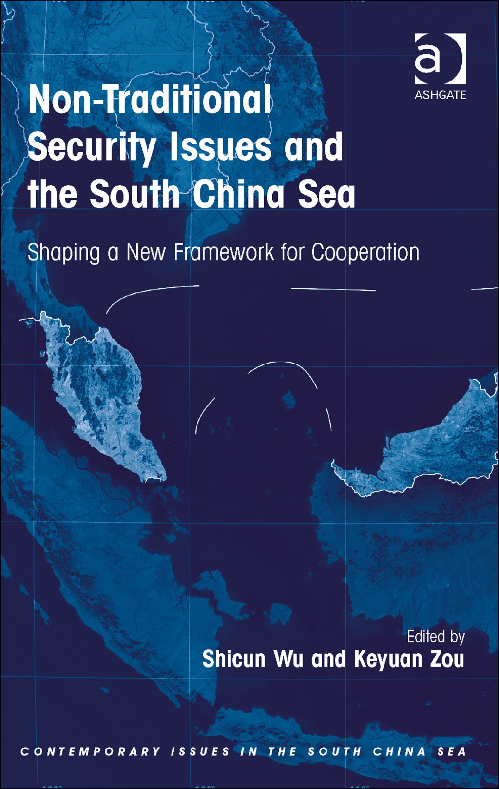 Non-Traditional Security Issues and the South China Sea: Shaping a New Framework for Cooperation  â€“ PDF/EPUB Version Downloadable