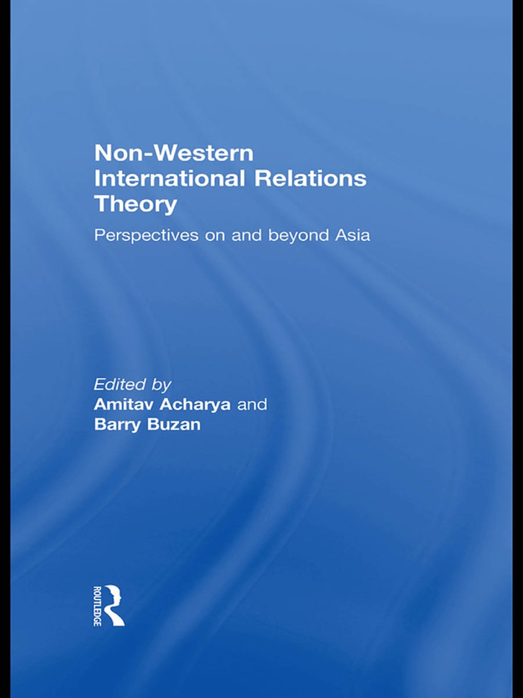 Non-Western International Relations Theory Perspectives On and Beyond Asia 1st Edition â€“ PDF/EPUB Version Downloadable