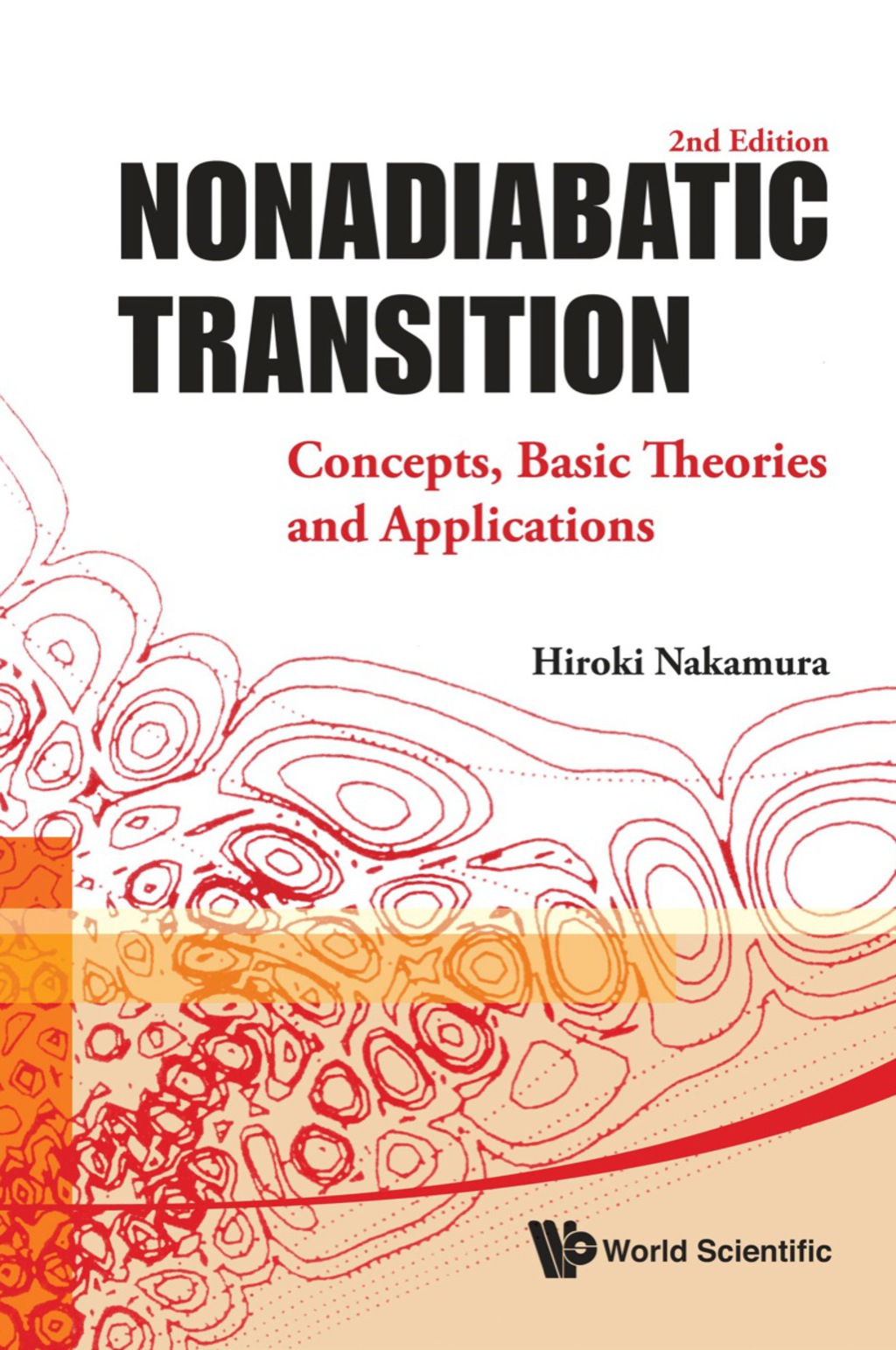 NONADIABATIC TRANSITION (2ND EDITION) Concepts, Basic Theories and Applications 2nd Edition â€“ PDF/EPUB Version Downloadable