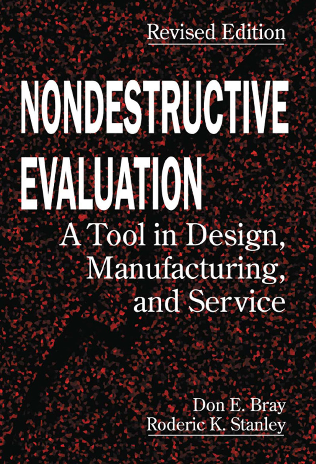 Nondestructive Evaluation A Tool in Design, Manufacturing and Service 1st Edition â€“ PDF/EPUB Version Downloadable