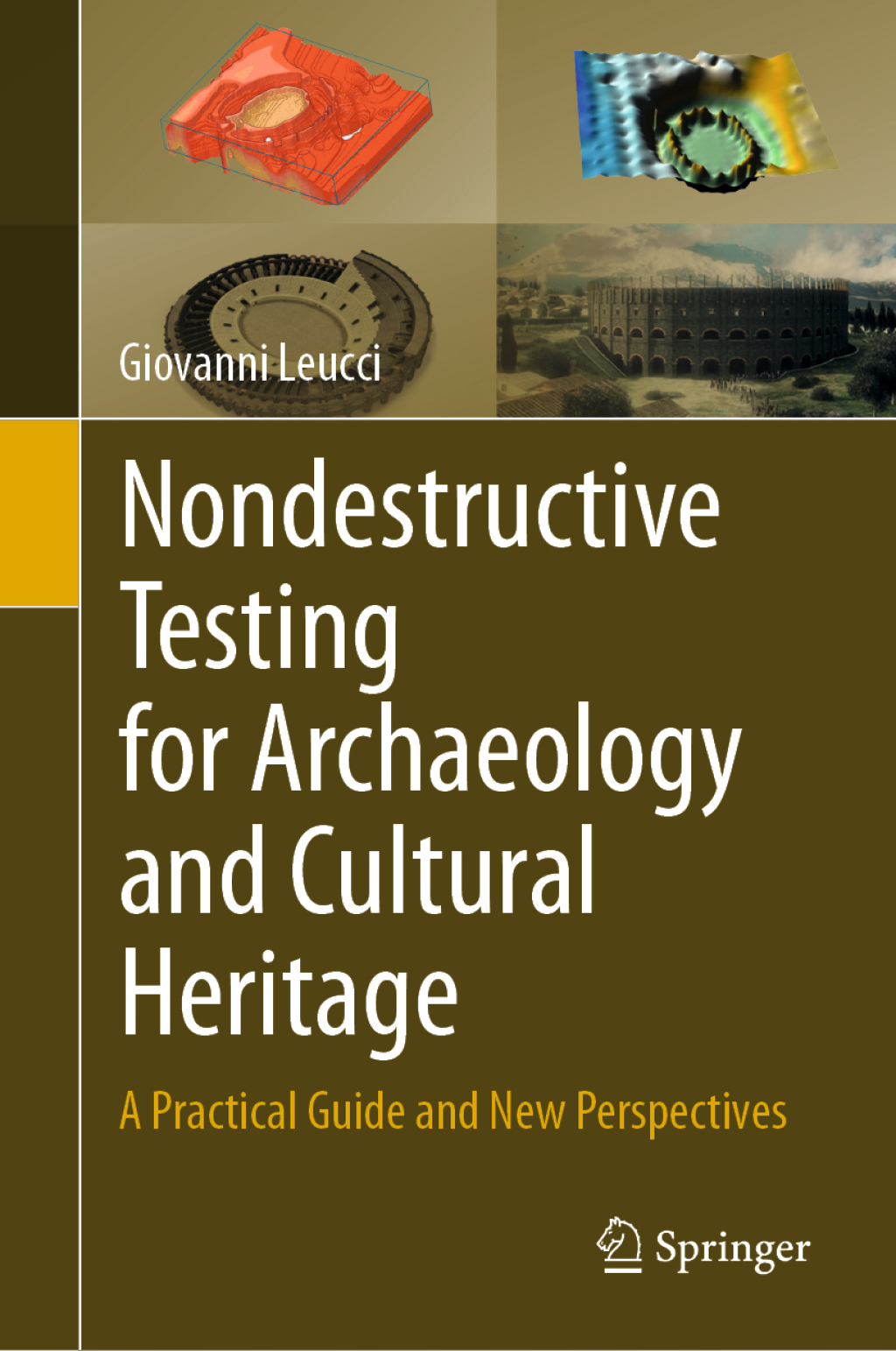 Nondestructive Testing for Archaeology and Cultural Heritage A Practical Guide and New Perspectives  â€“ PDF/EPUB Version Downloadable