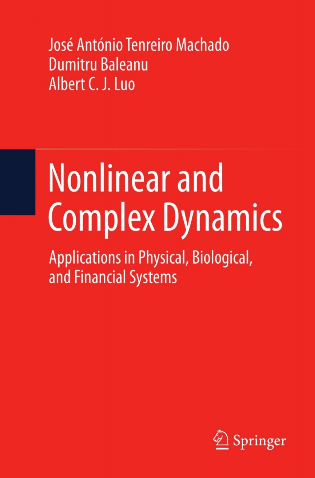 Nonlinear and Complex Dynamics Applications in Physical, Biological, and Financial Systems  â€“ PDF/EPUB Version Downloadable