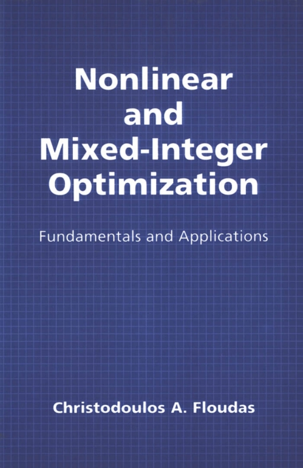 Nonlinear and Mixed-Integer Optimization Fundamentals and Applications  â€“ PDF/EPUB Version Downloadable