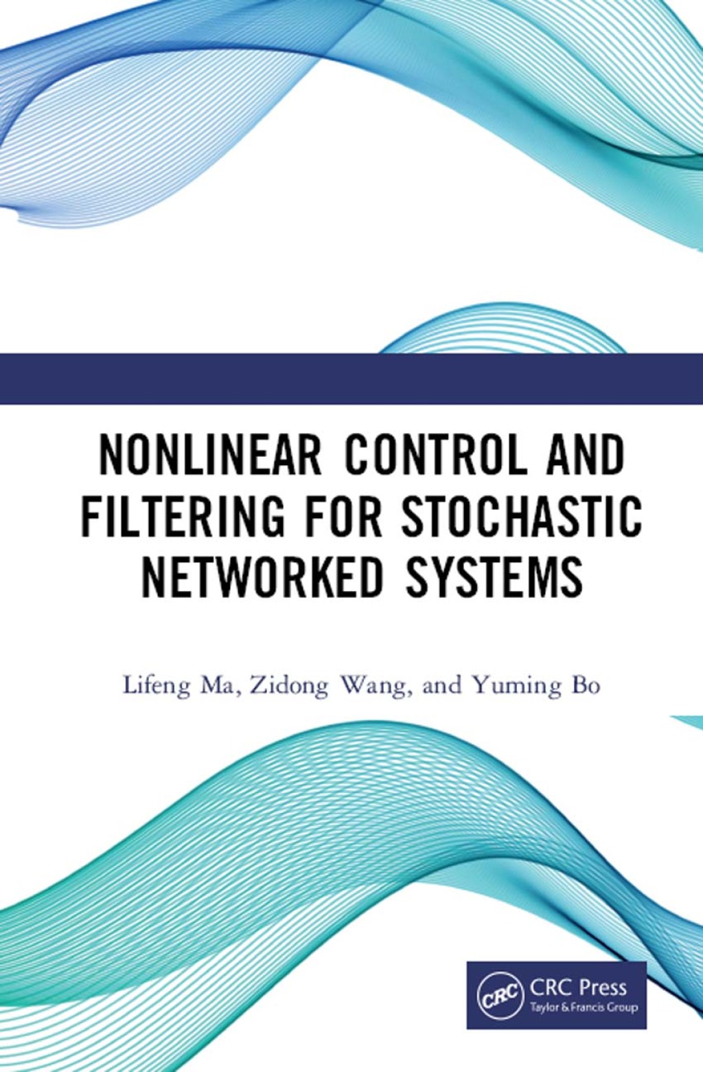 Nonlinear Control and Filtering for Stochastic Networked Systems 1st Edition â€“ PDF/EPUB Version Downloadable