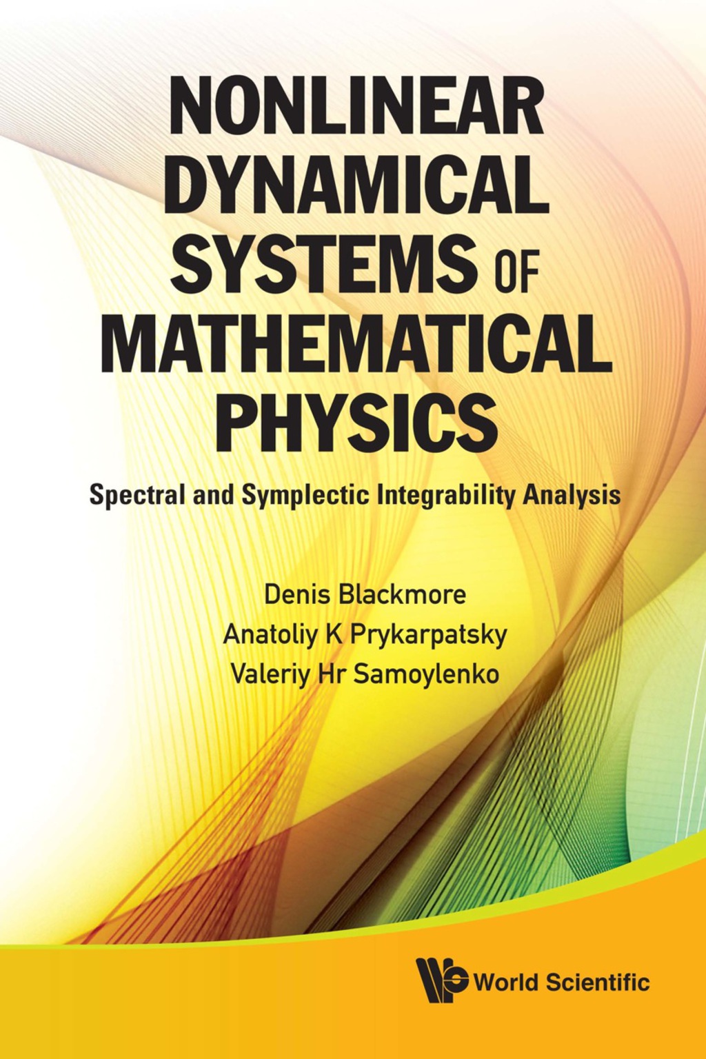 Nonlinear Dynamical Systems Of Mathematical Physics: Spectral And Symplectic Integrability Analysis  â€“ PDF/EPUB Version Downloadable