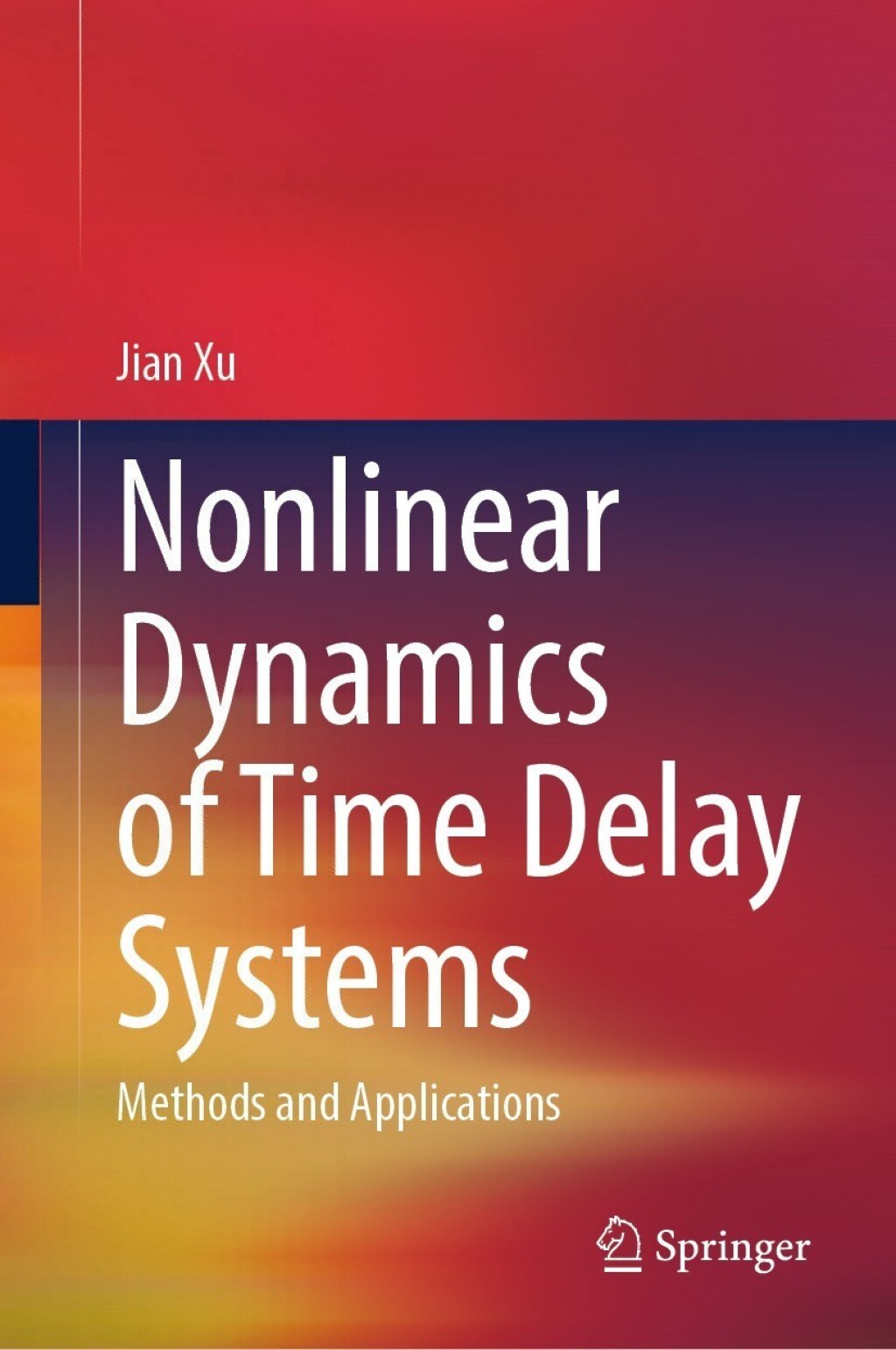Nonlinear Dynamics of Time Delay Systems Methods and Applications  â€“ PDF/EPUB Version Downloadable