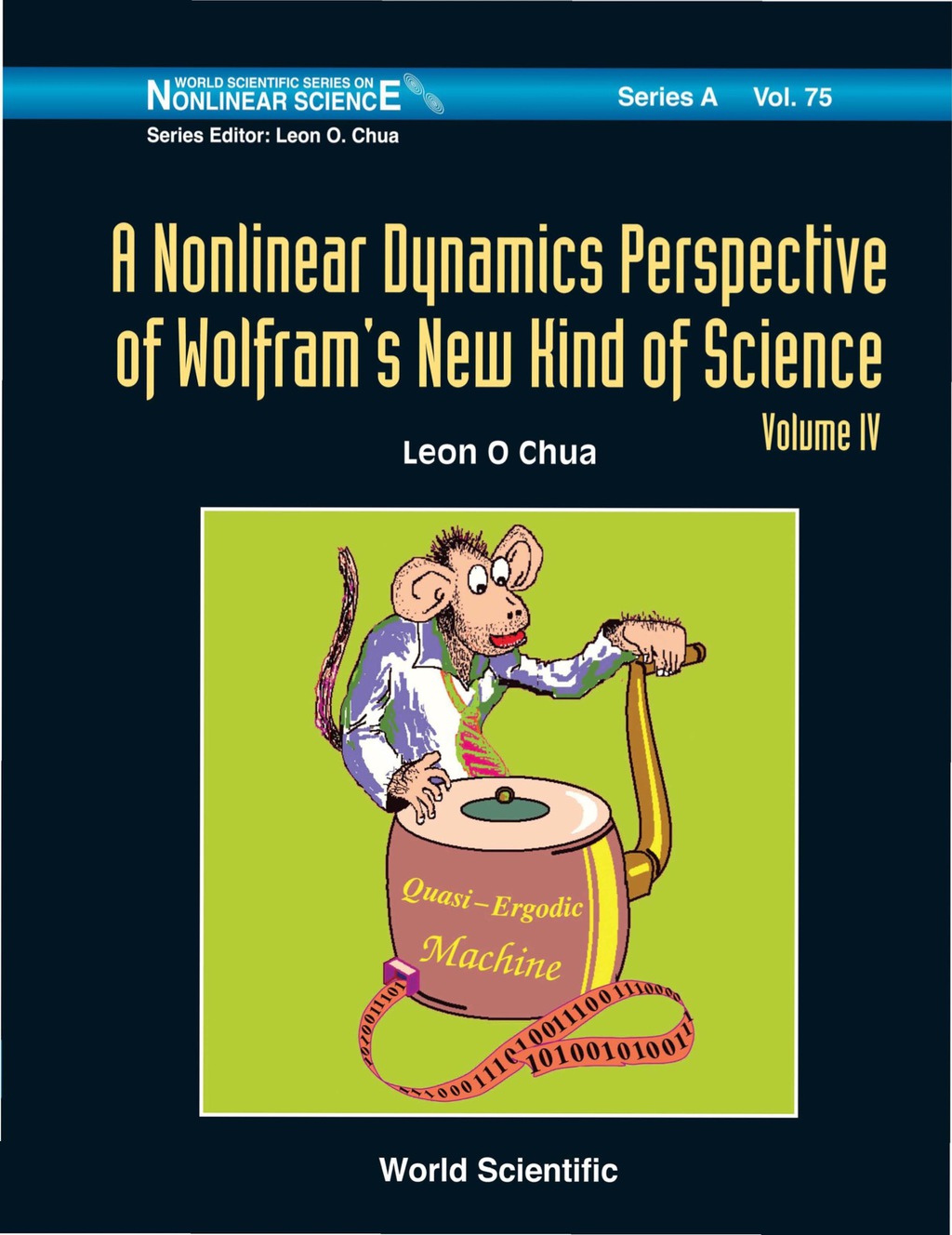 Nonlinear Dynamics Perspective Of Wolfram's New Kind Of Science, A (Volume Iv)  â€“ PDF/EPUB Version Downloadable