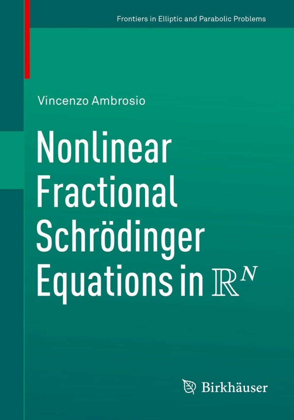 Nonlinear Fractional SchrÃ¶dinger Equations in R^N  â€“ PDF/EPUB Version Downloadable