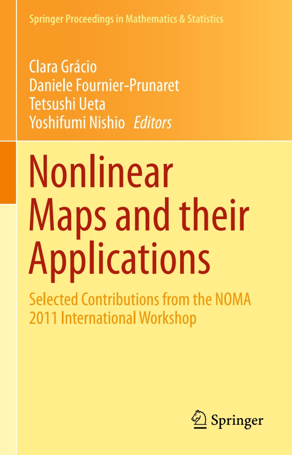 Nonlinear Maps and their Applications Selected Contributions from the NOMA 2011 International Workshop  â€“ PDF/EPUB Version Downloadable