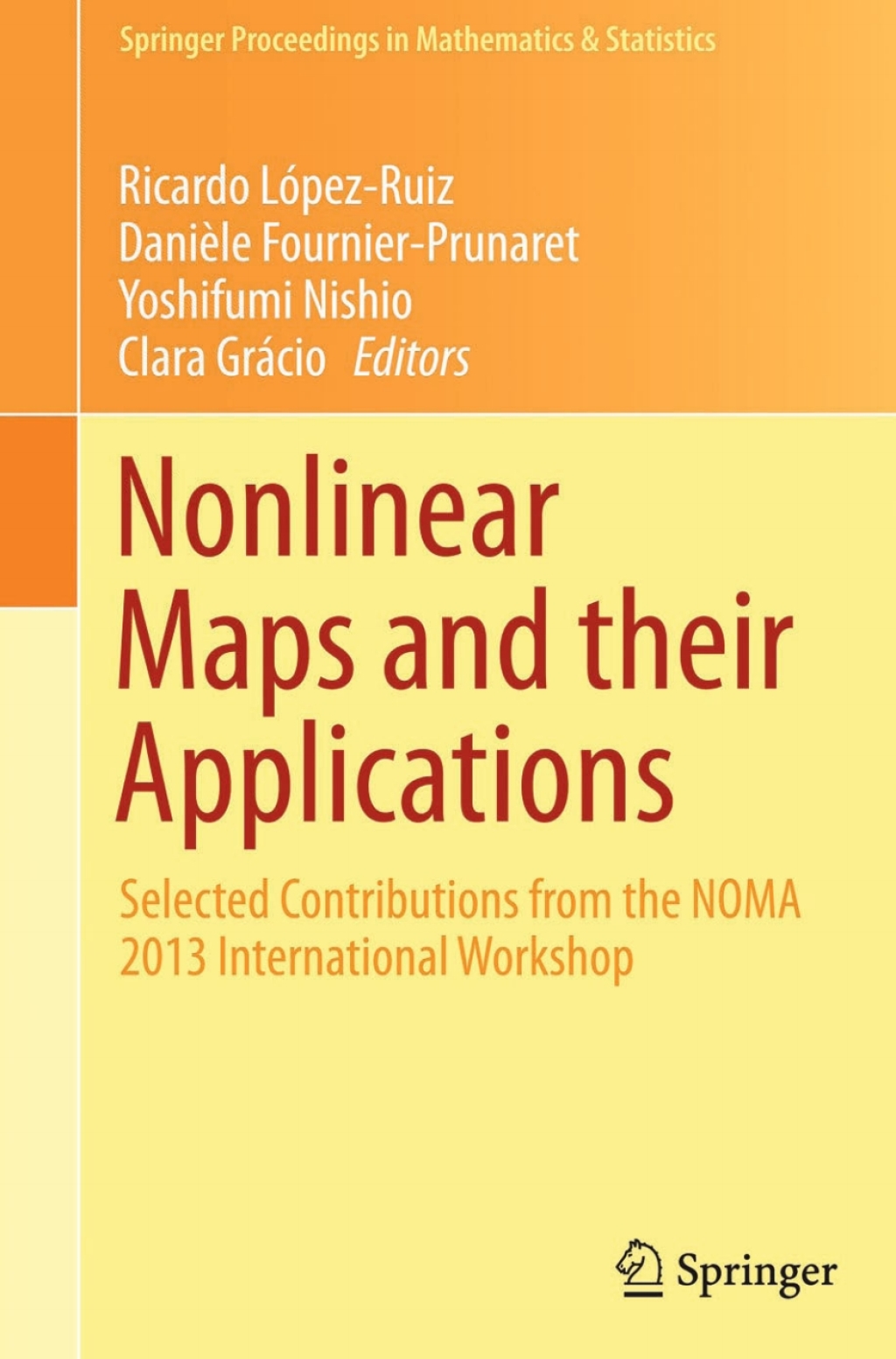 Nonlinear Maps and their Applications Selected Contributions from the NOMA 2013 International Workshop  â€“ PDF/EPUB Version Downloadable