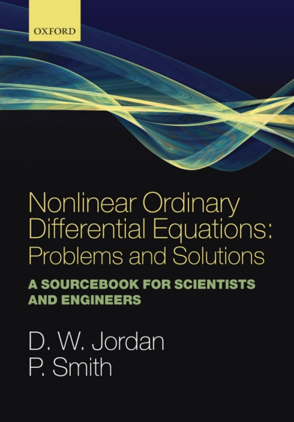 Nonlinear Ordinary Differential Equations: Problems and Solutions A Sourcebook for Scientists and Engineers 1st Edition â€“ PDF/EPUB Version Downloadable